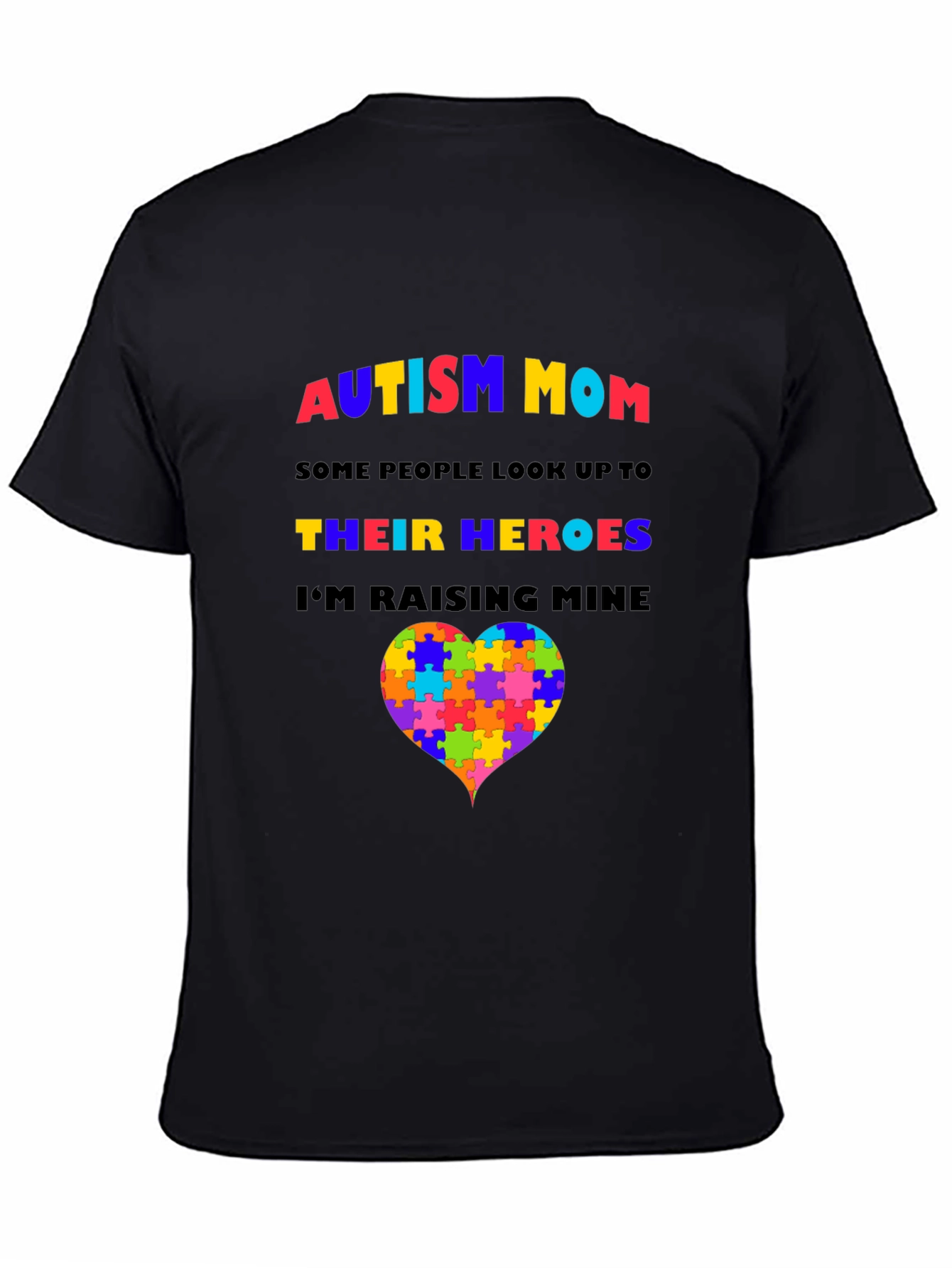 Autism Mom T-Shirt: Raising My Heroes