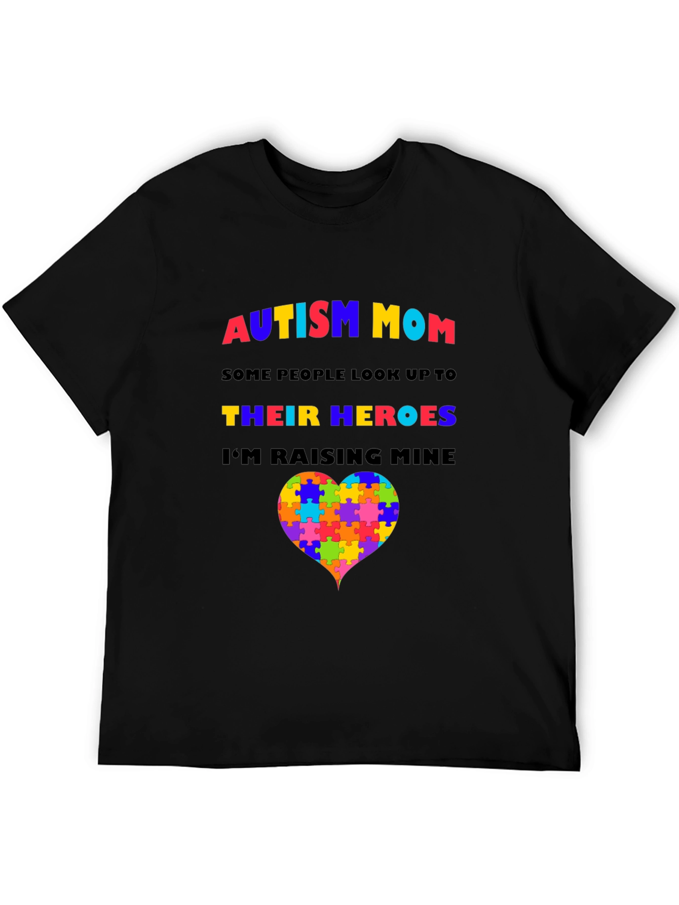 Autism Mom T-Shirt: Raising My Heroes