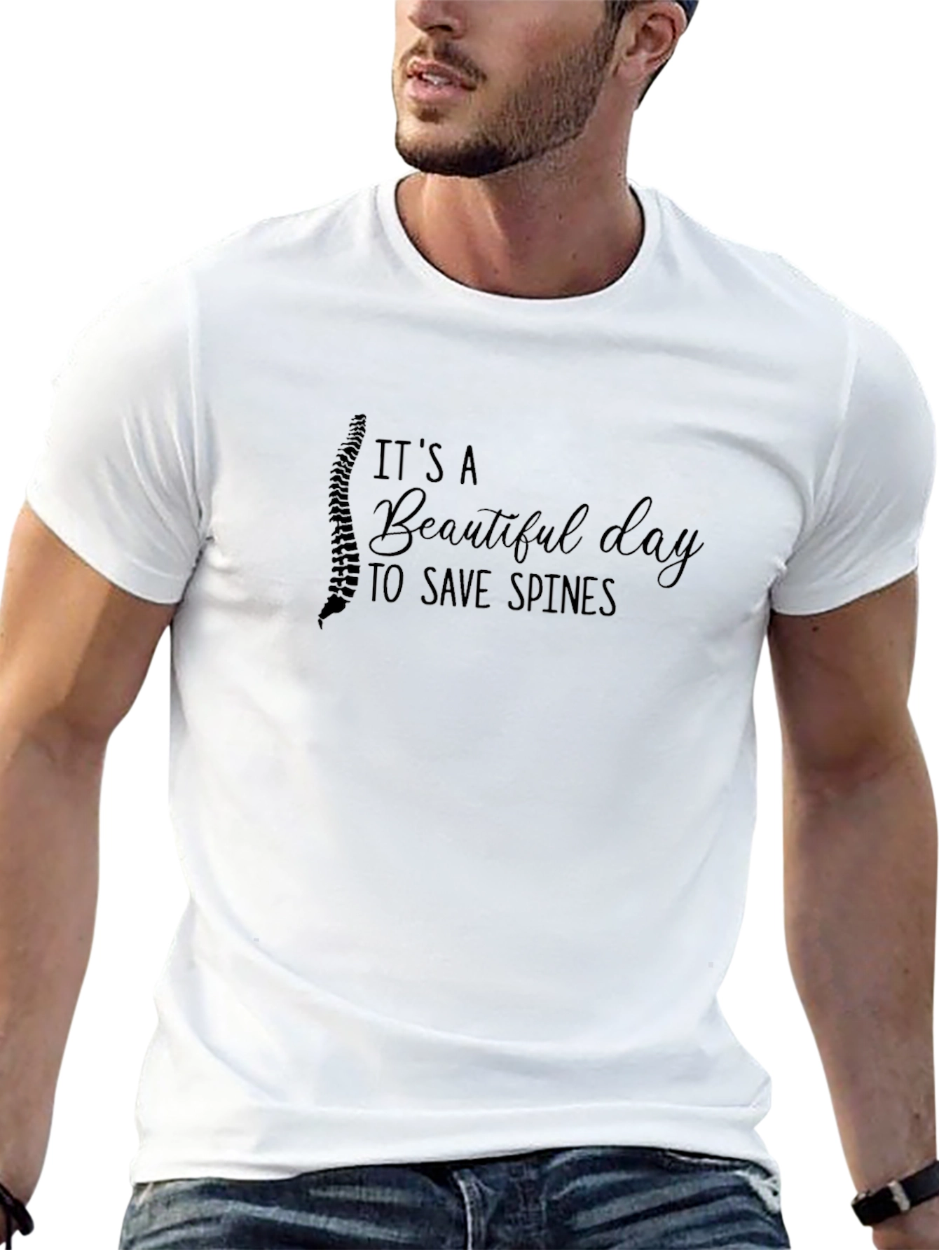 Chiropractor T-Shirt: Beautiful Day to Save Spines