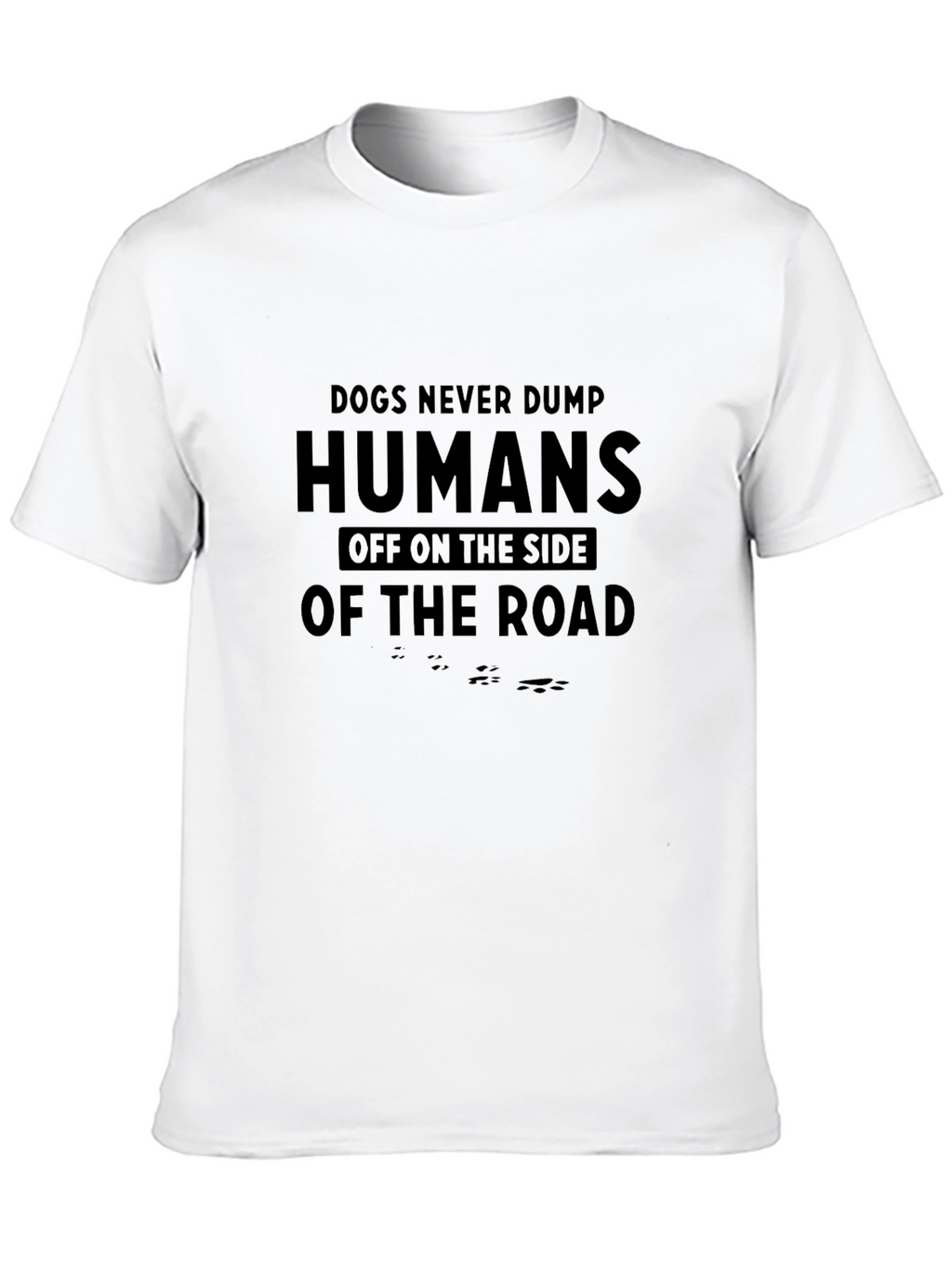Dogs Never Dump Humans Graphic T-Shirt