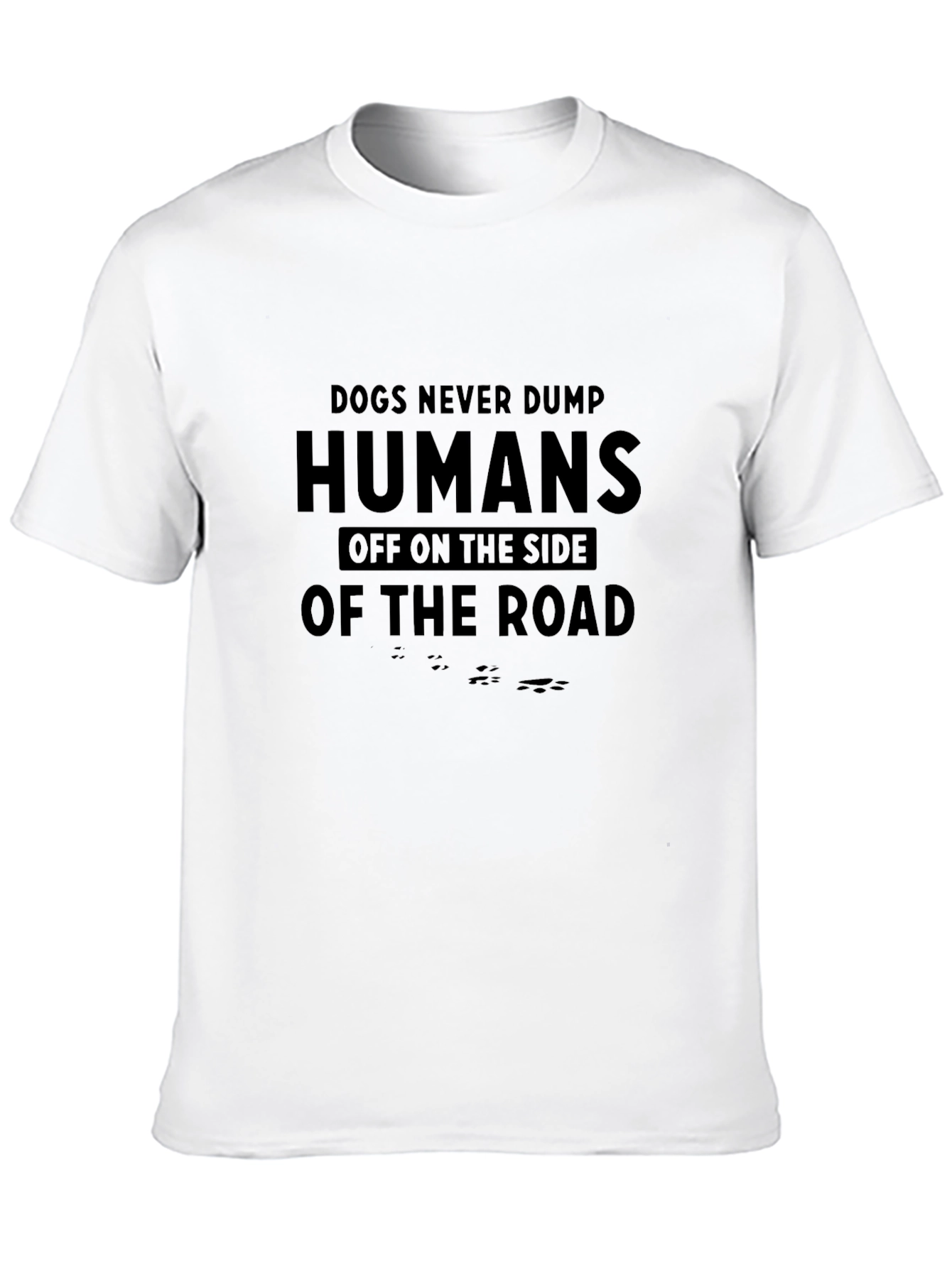 Dogs Never Dump Humans Graphic T-Shirt
