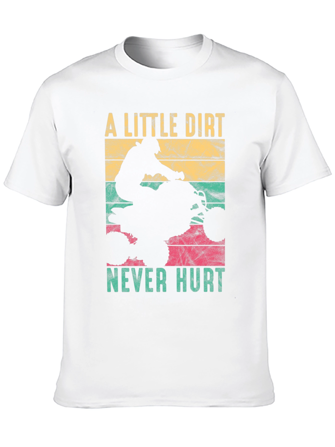 Dirt Bike T-Shirt - A Little Dirt Never Hurt