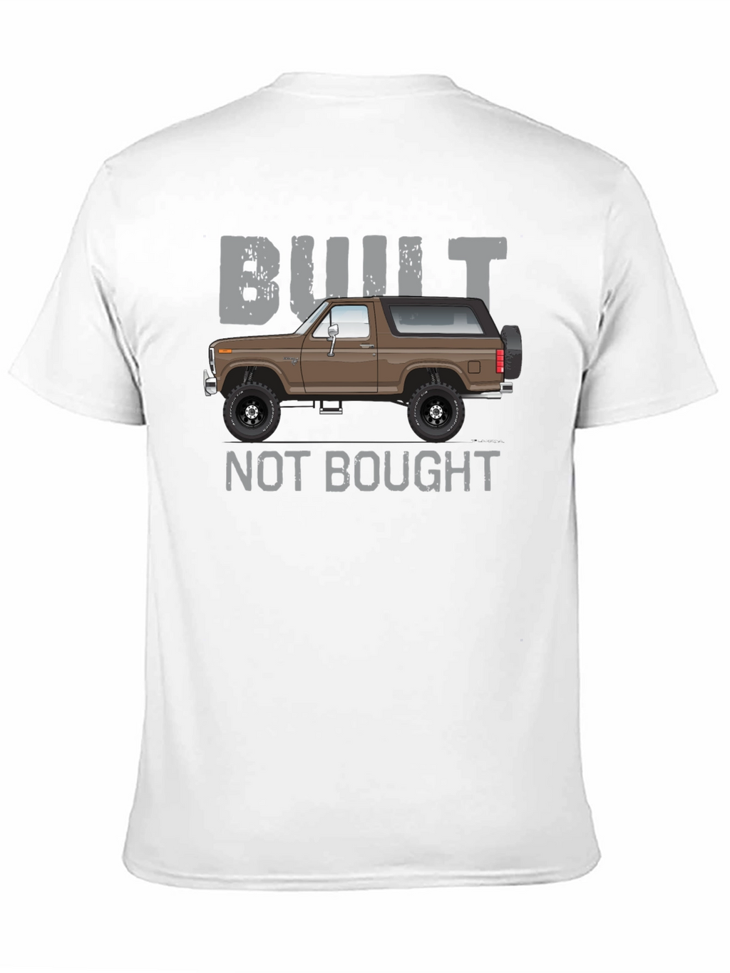 Built Not Bought Bronco T-Shirt
