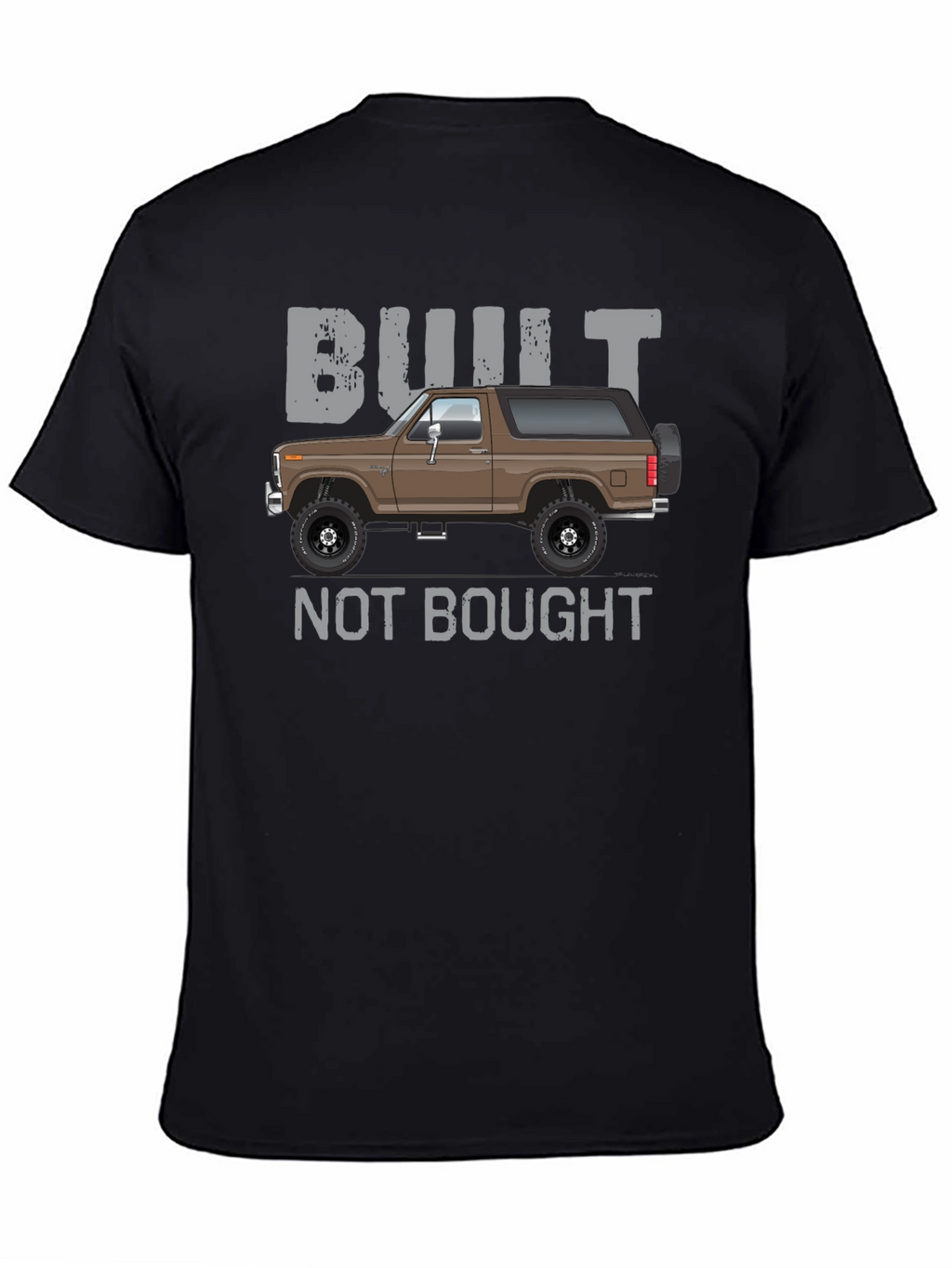 Built Not Bought Bronco T-Shirt