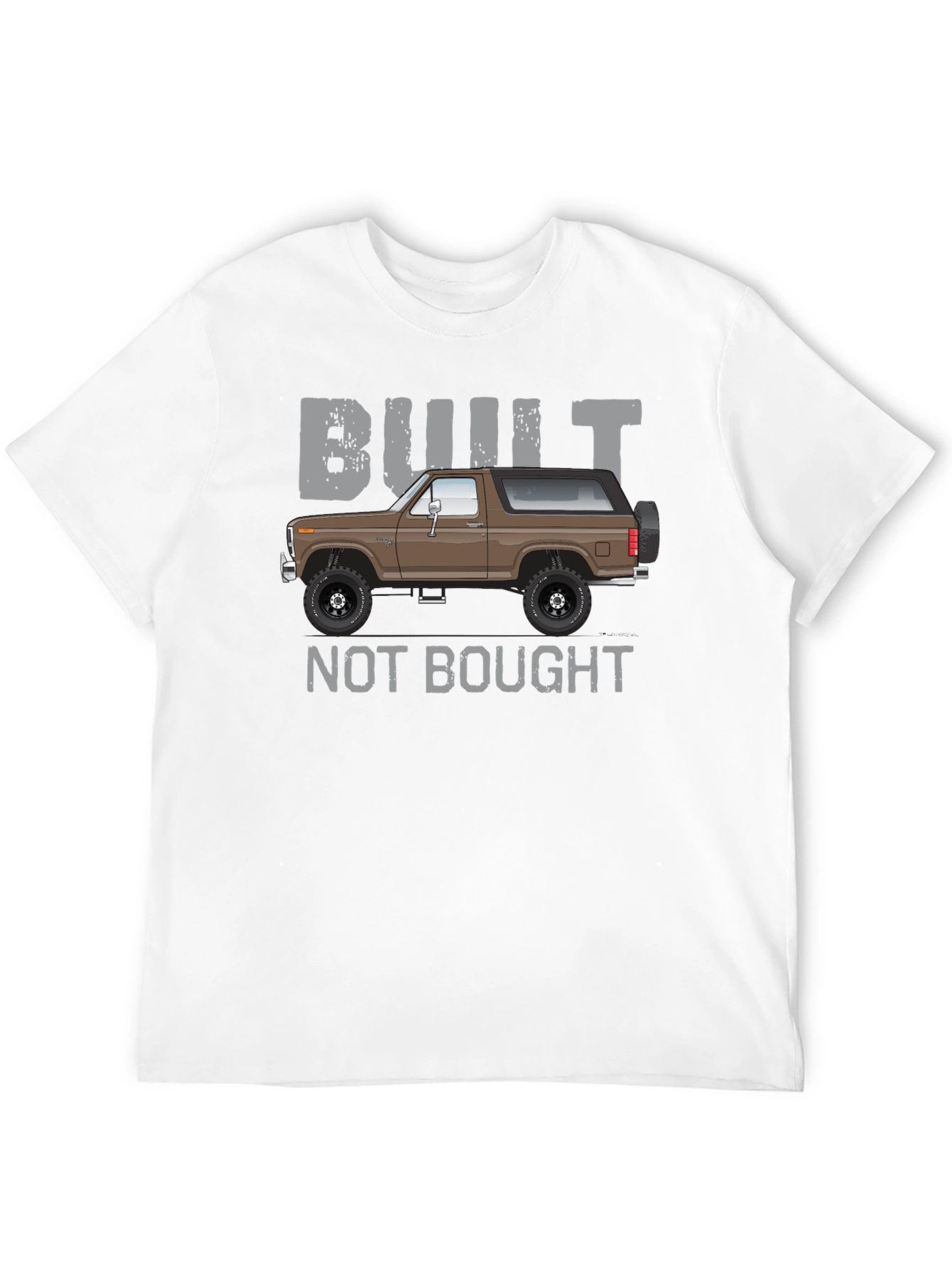 Built Not Bought Bronco T-Shirt