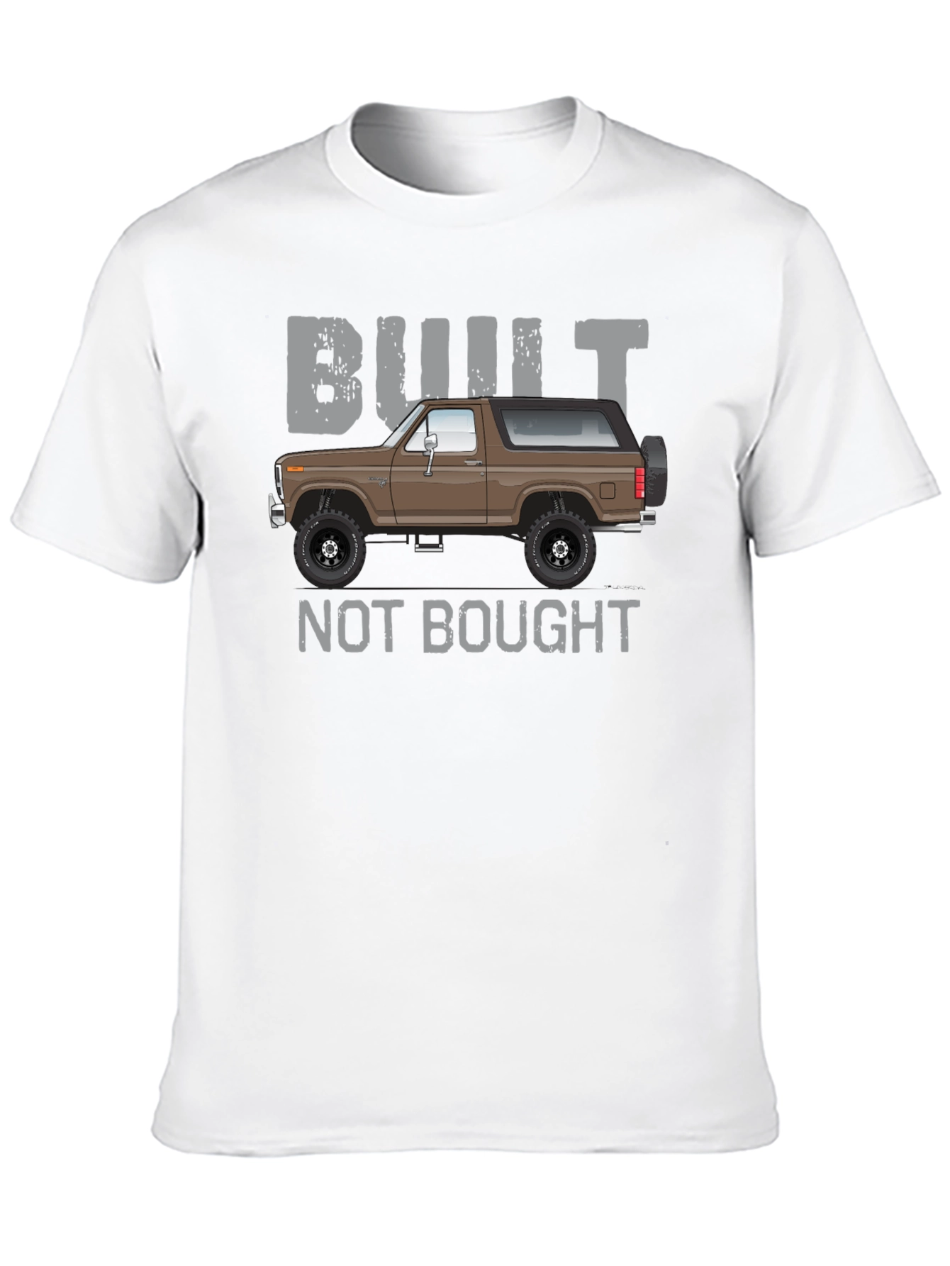 Built Not Bought Bronco T-Shirt