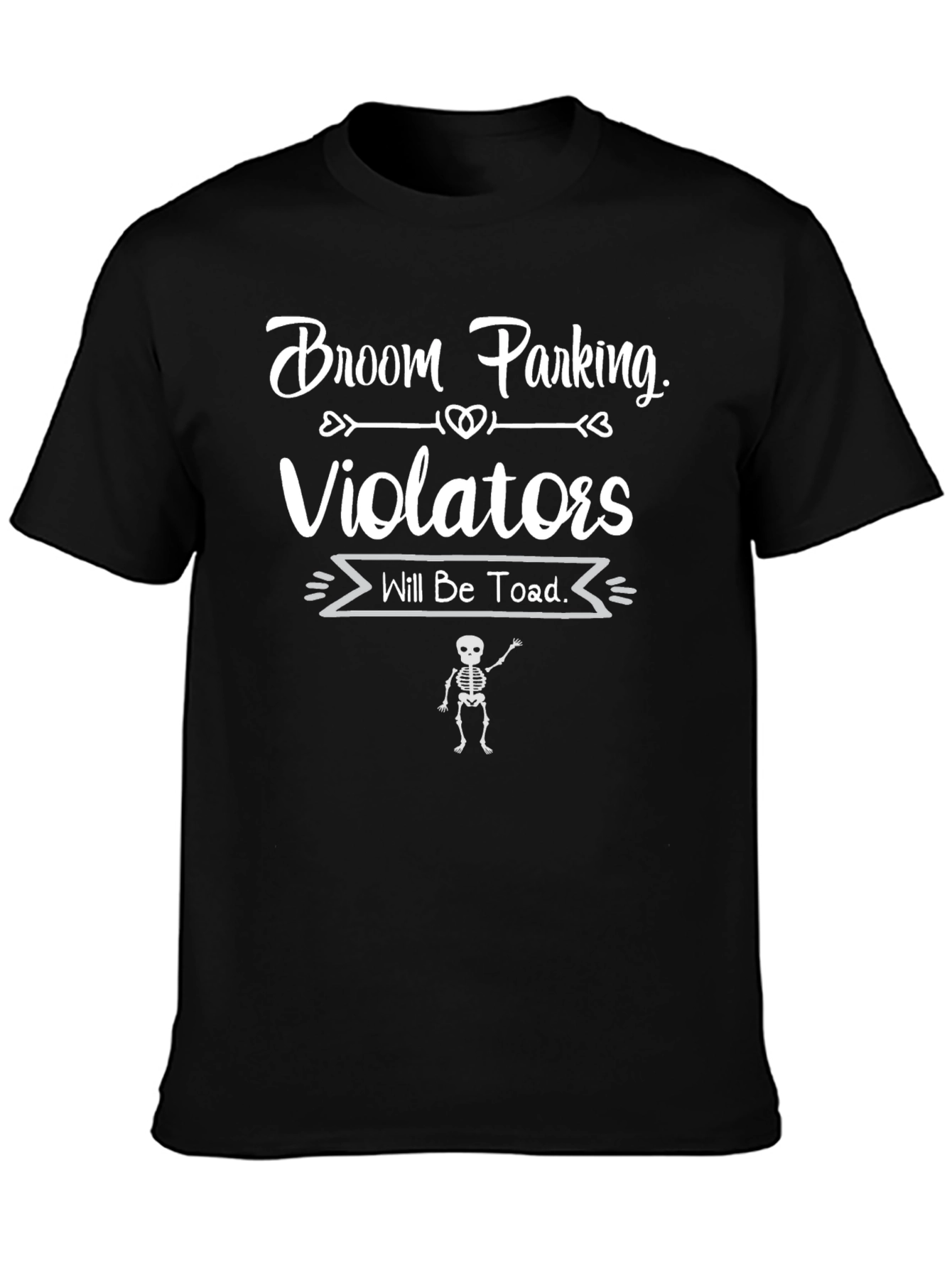 Broom Parking Violators Will Be Toad T-Shirt