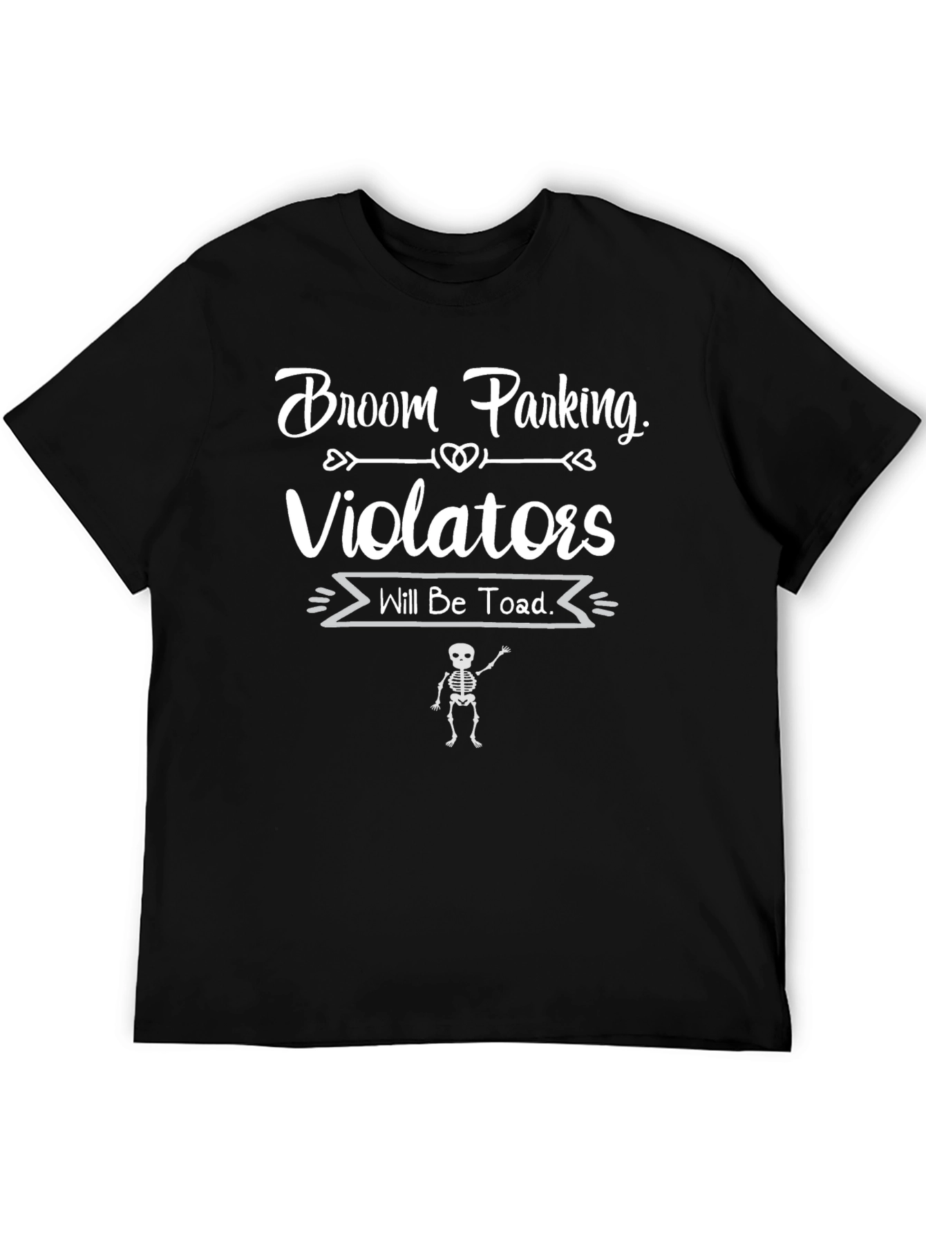 Broom Parking Violators Will Be Toad T-Shirt