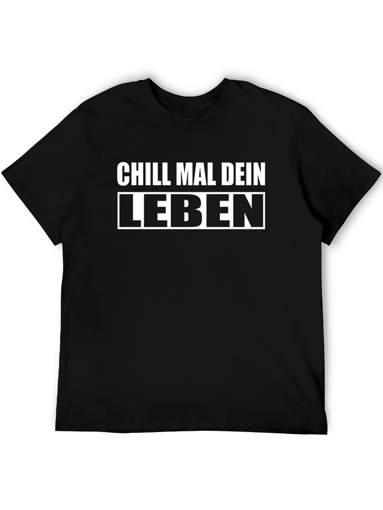 Chill Mal Dein Leben Black T-Shirt