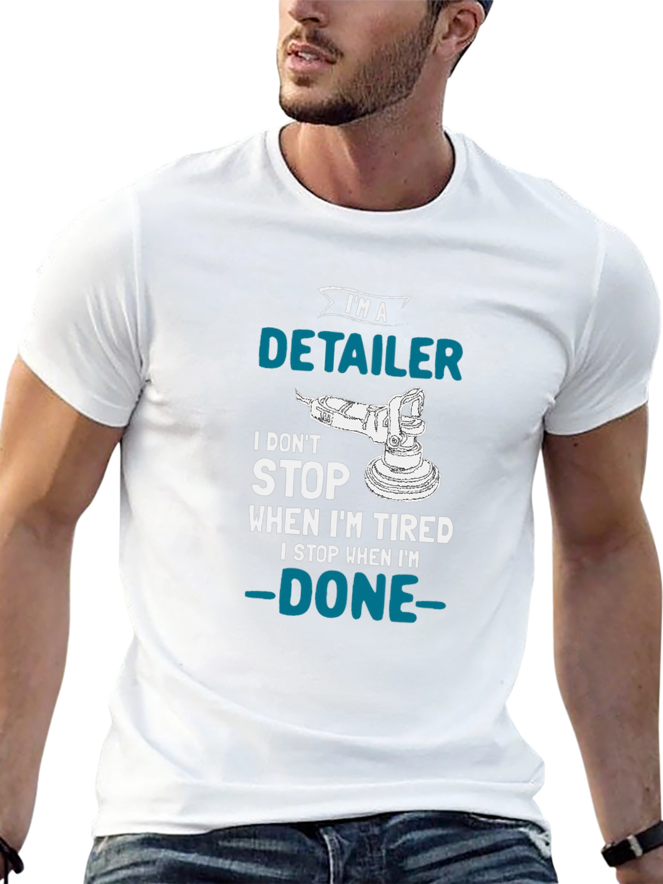 Detailer T-Shirt - I Dont Stop When Im Tired