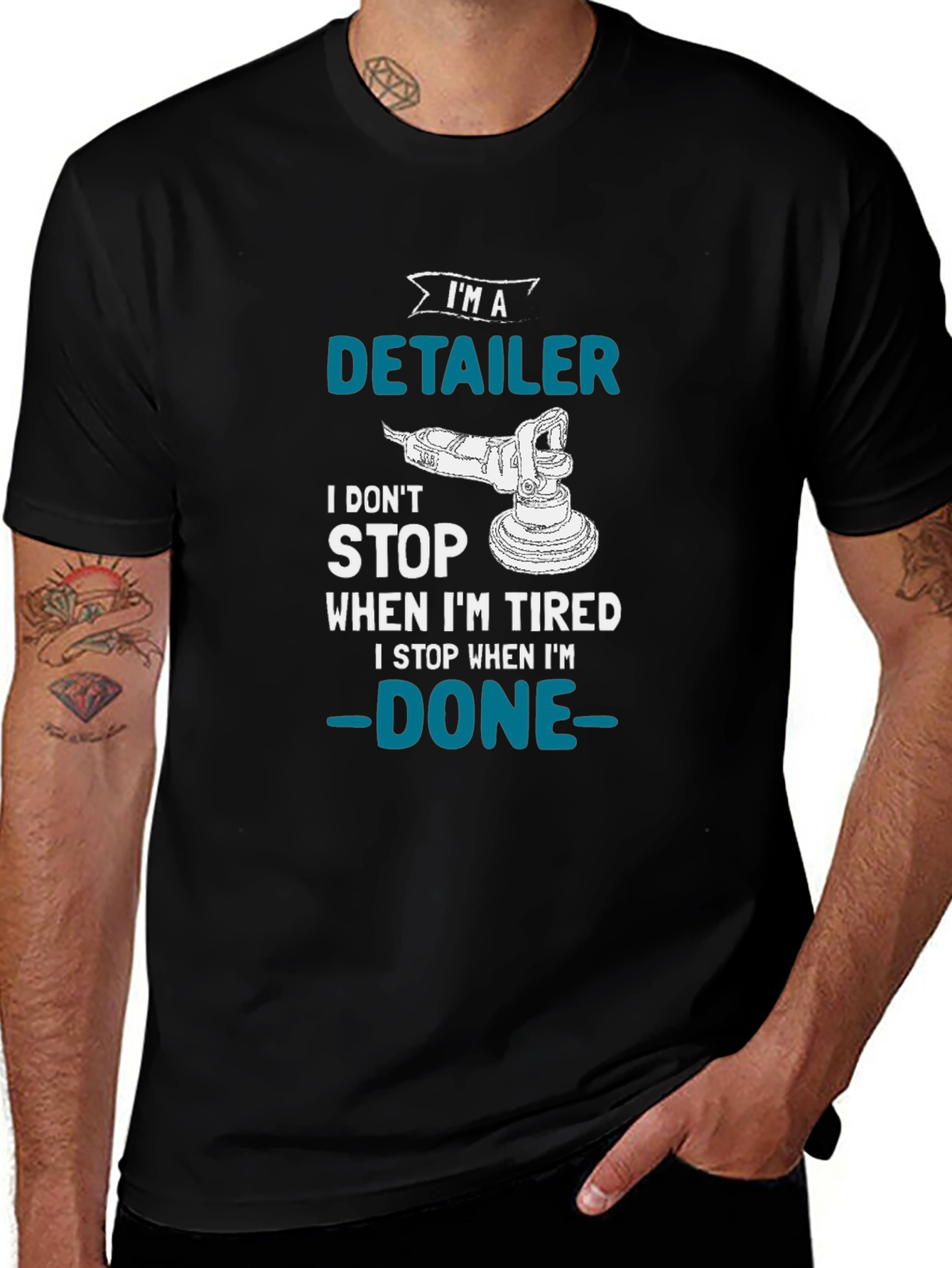 Detailer T-Shirt - I Dont Stop When Im Tired