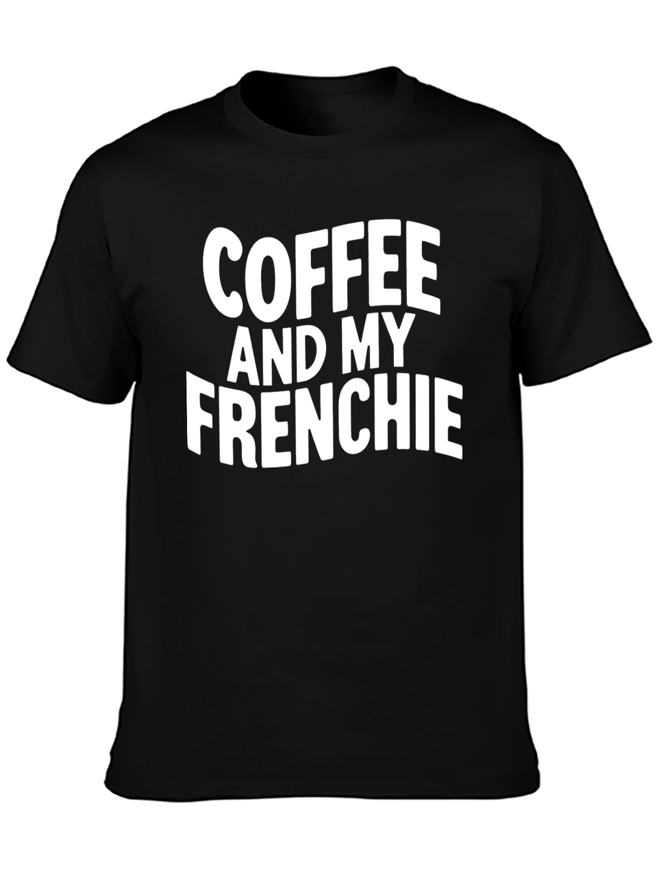 Coffee and My Frenchie Black T-Shirt