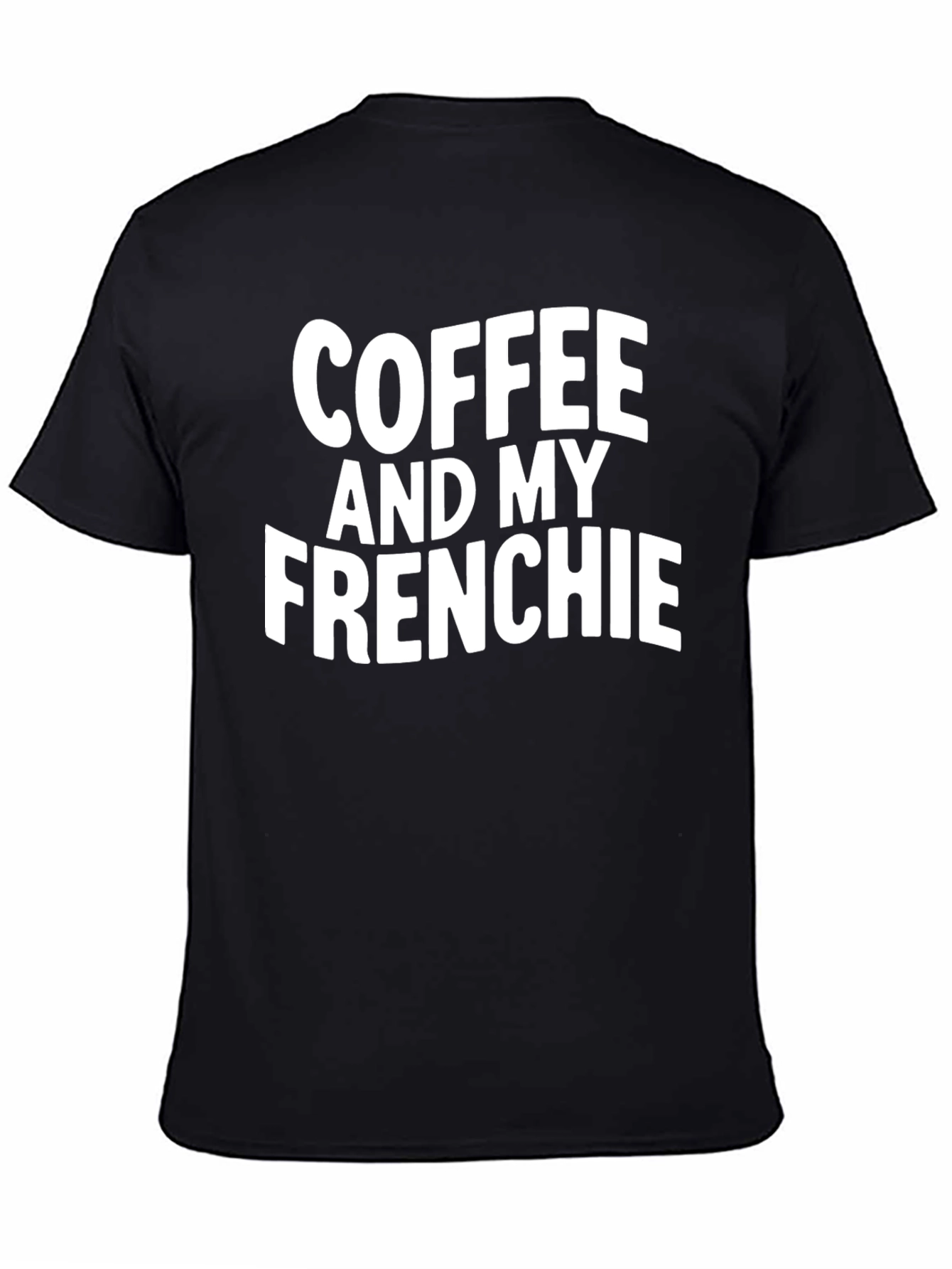 Coffee and My Frenchie Black T-Shirt