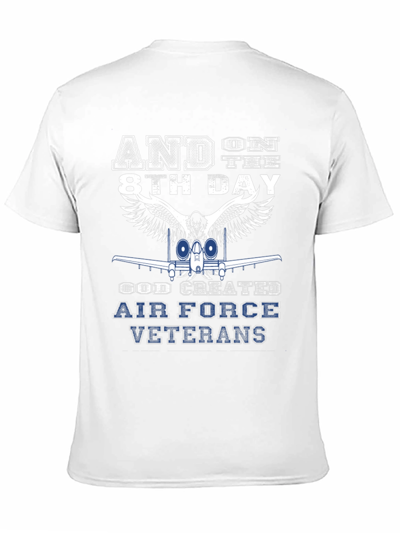Air Force Veterans T-Shirt - And on the 8th Day