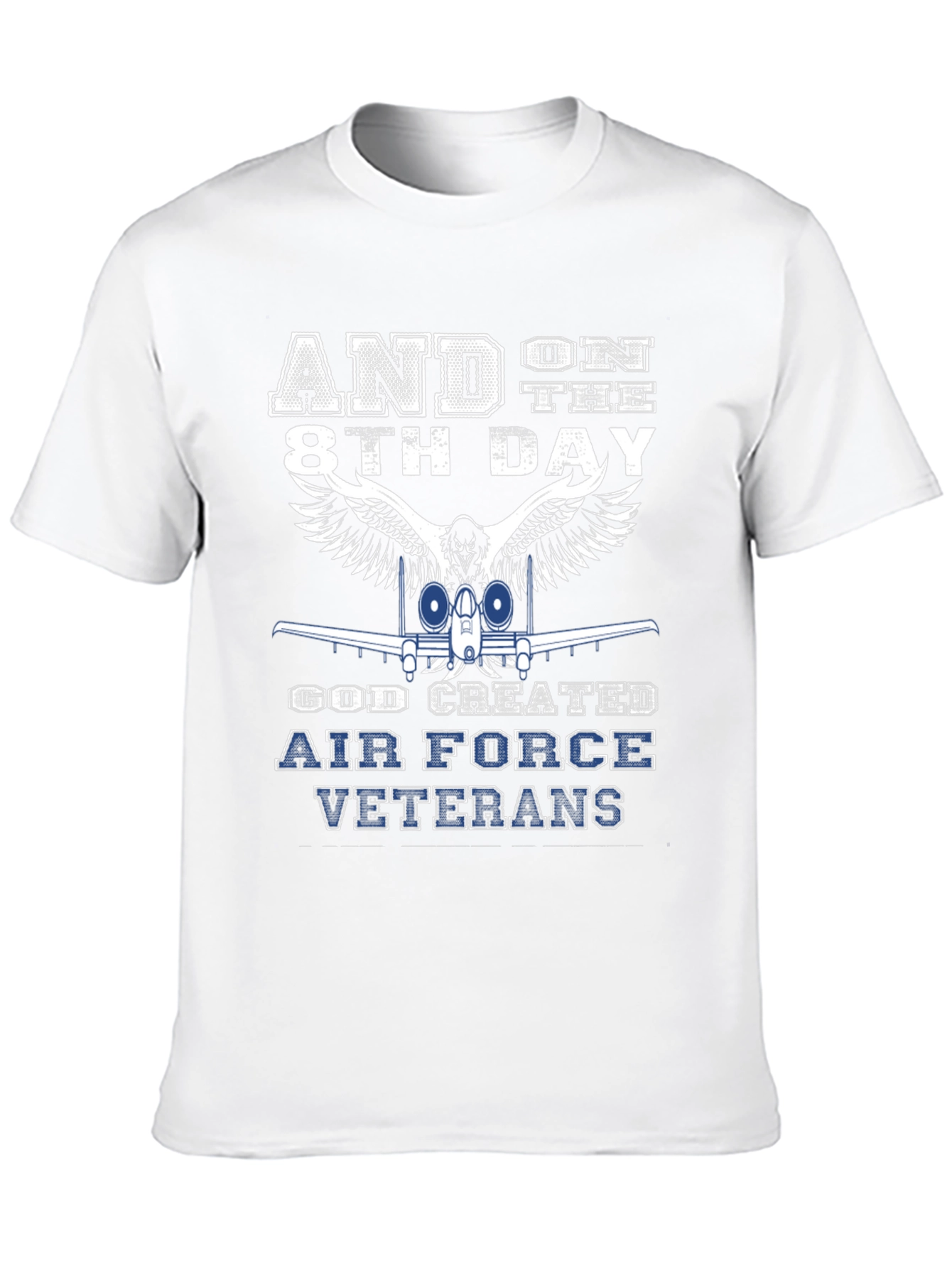 Air Force Veterans T-Shirt - And on the 8th Day