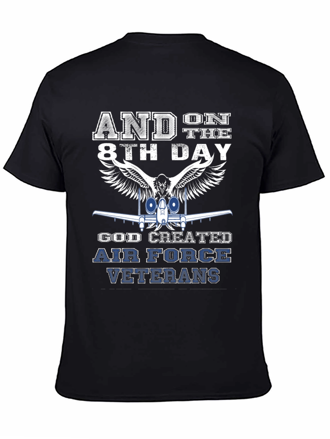Air Force Veterans T-Shirt - And on the 8th Day