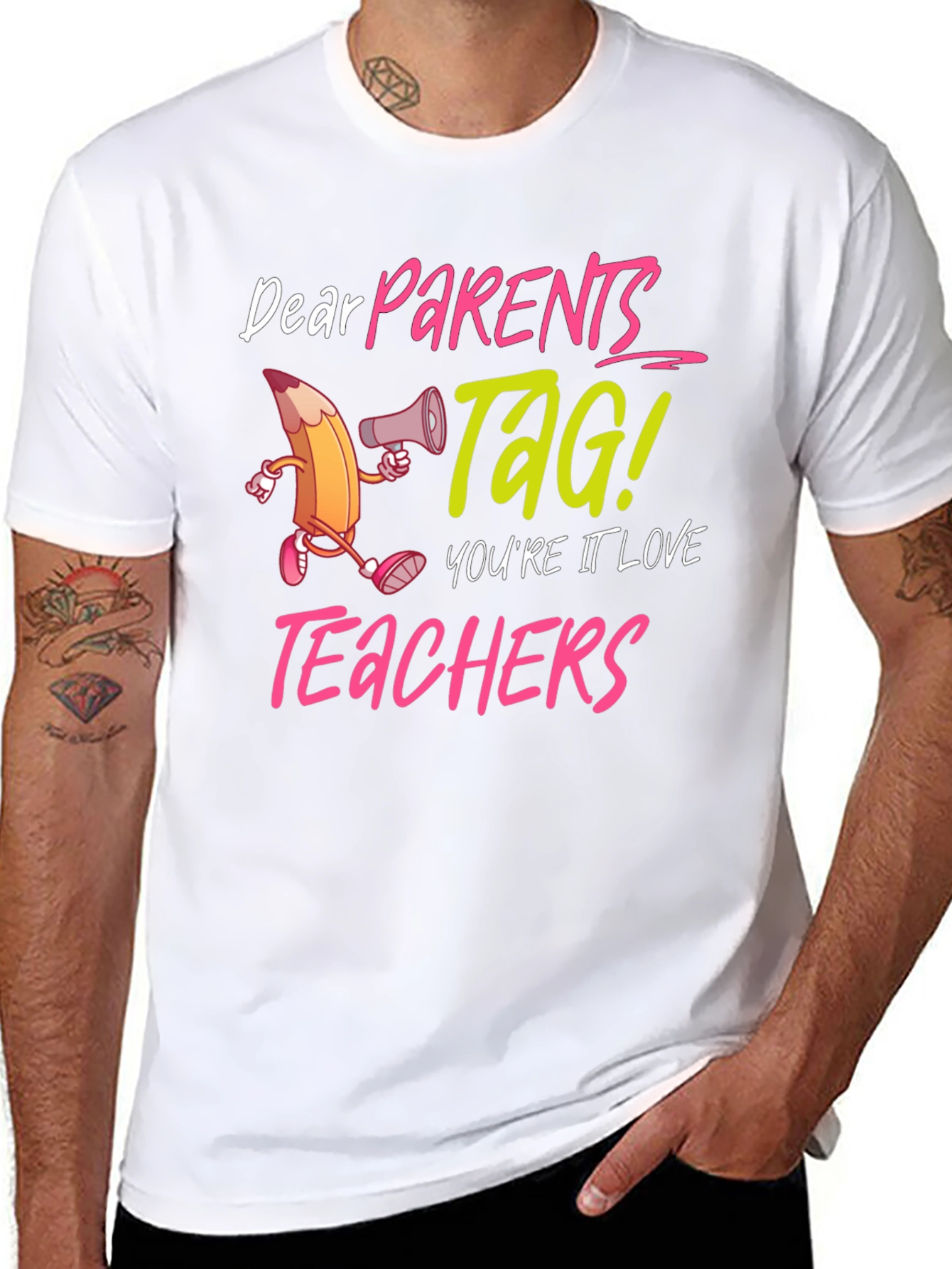 Dear Parents TAG! Teacher Appreciation T-Shirt