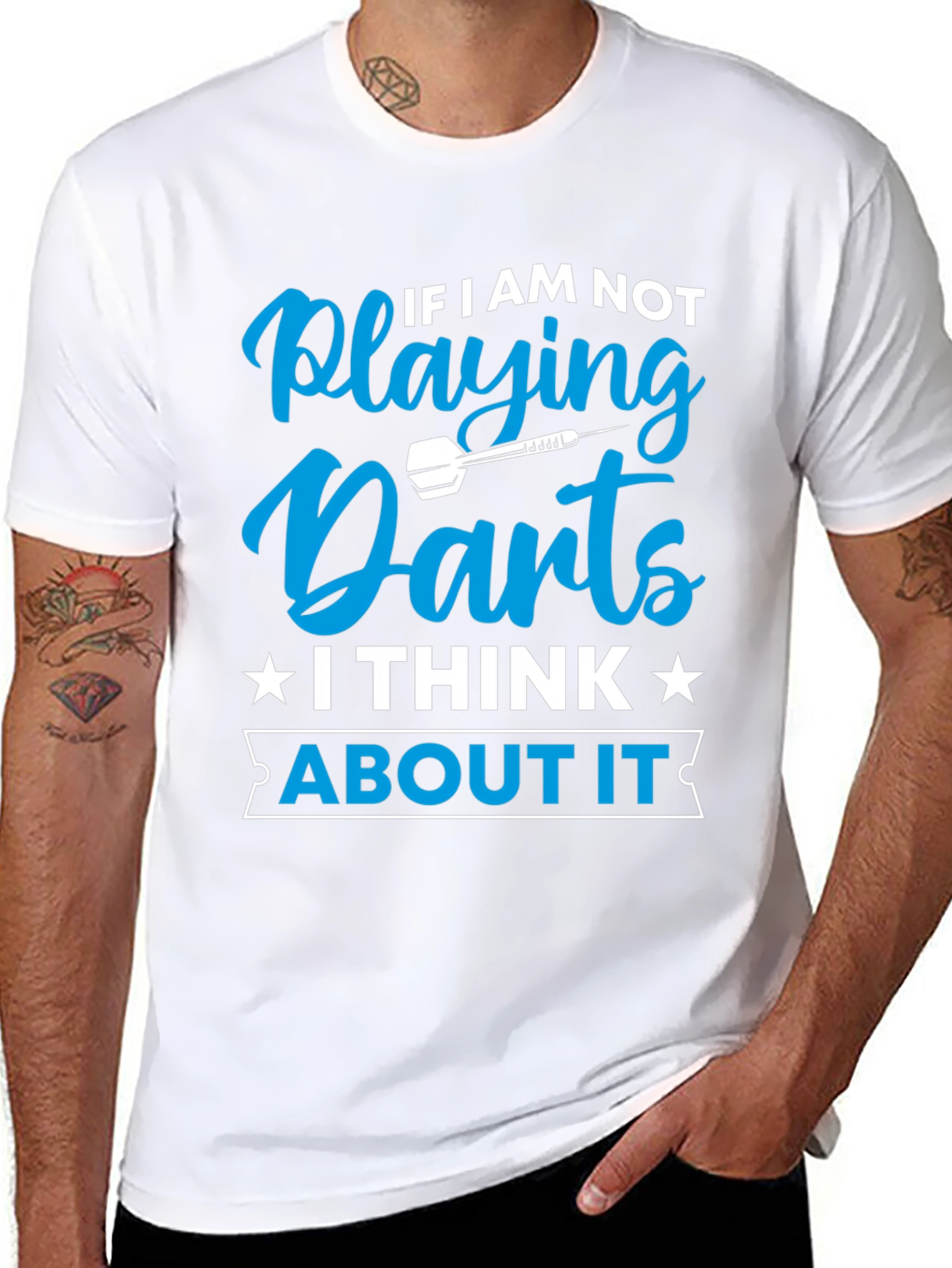 Darts T-Shirt - If I Am Not Playing Darts