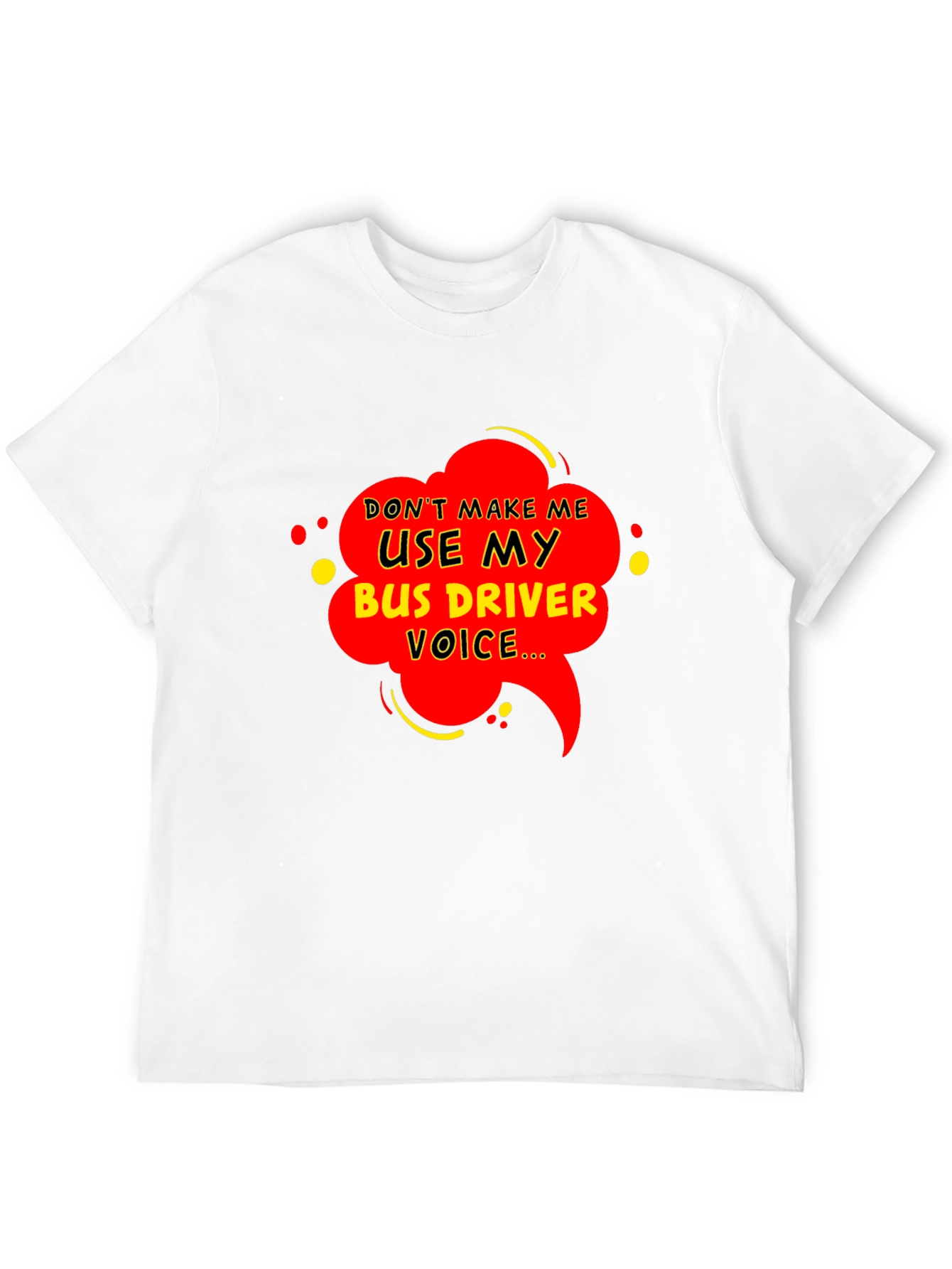 Bus Driver Voice T-Shirt - Funny Graphic Tee