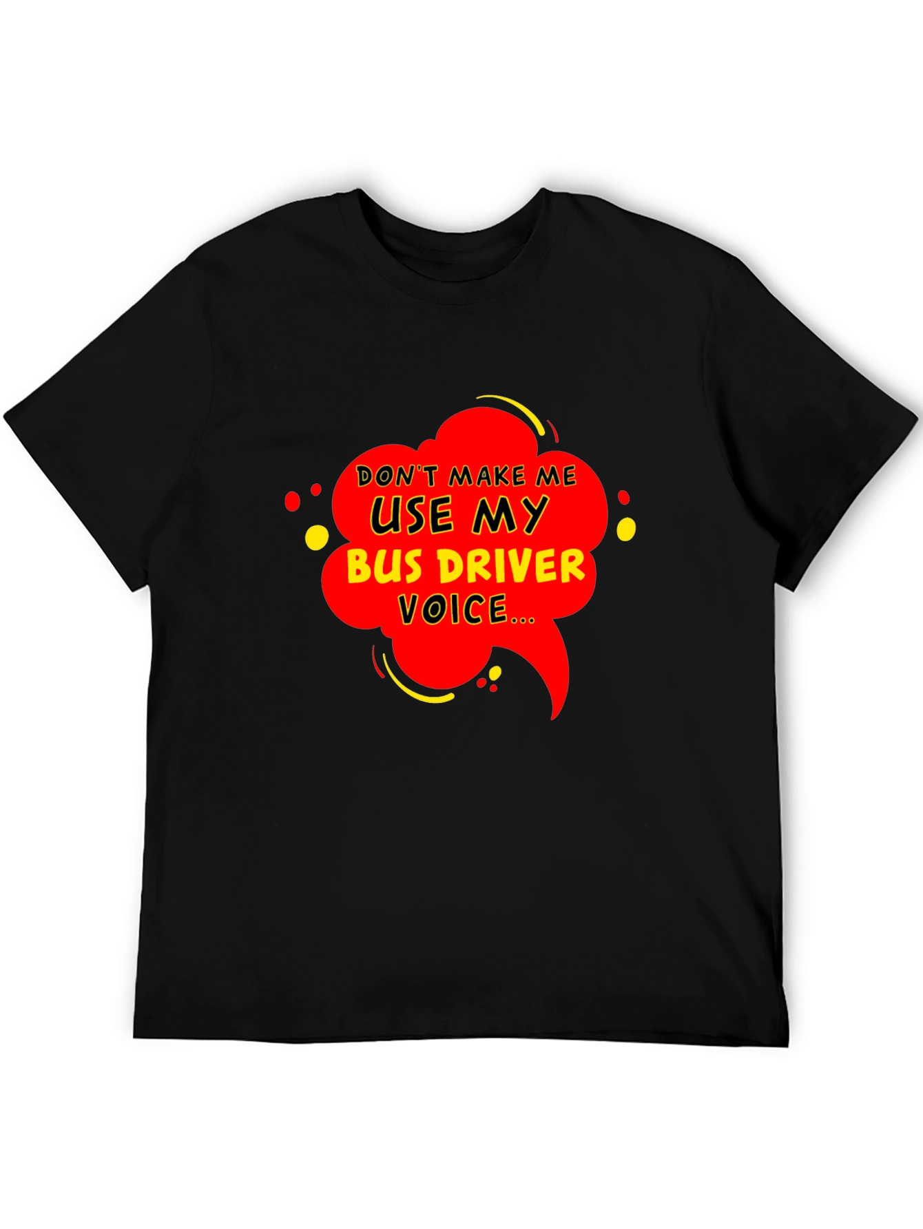 Bus Driver Voice T-Shirt - Funny Graphic Tee