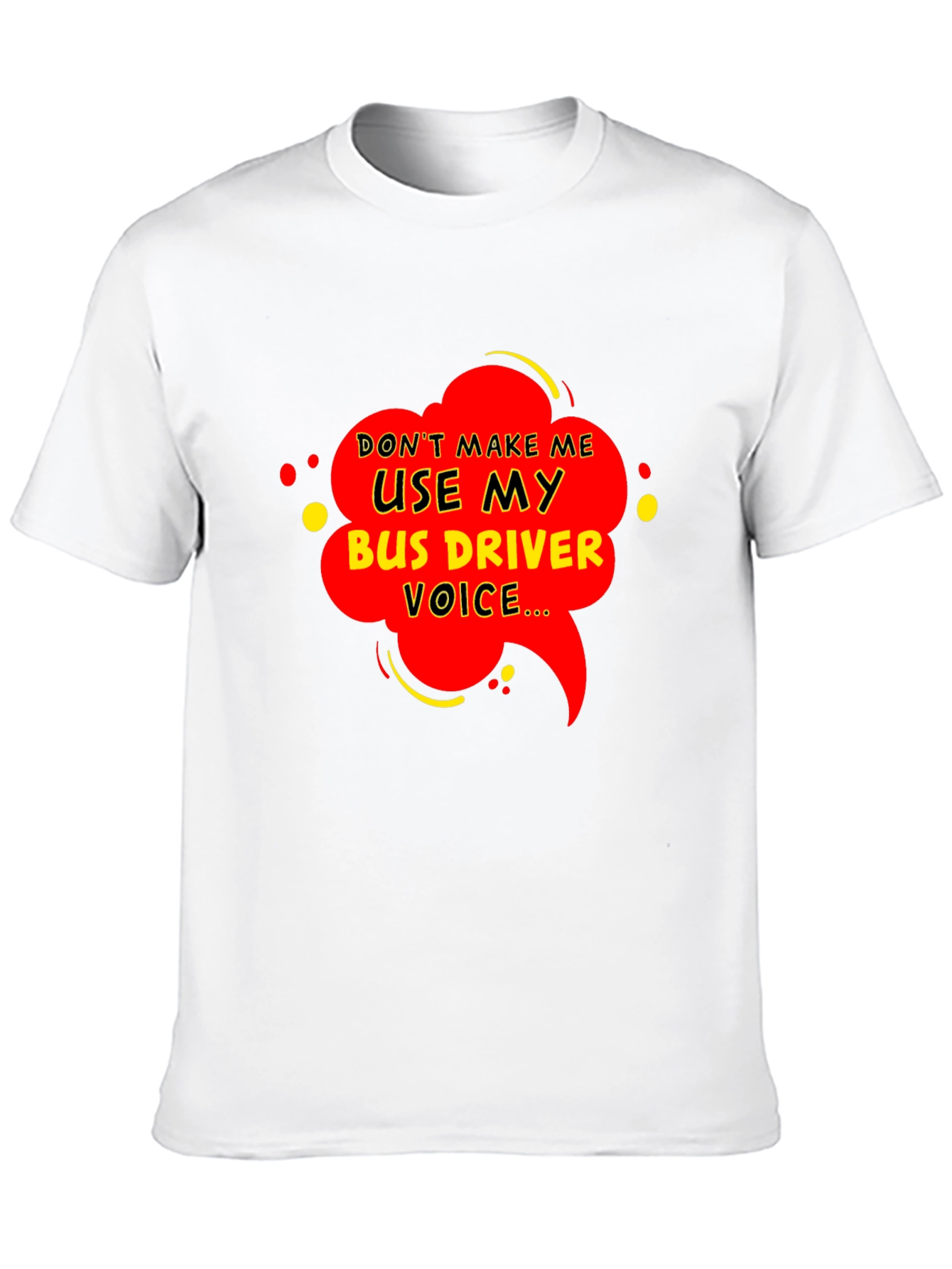 Bus Driver Voice T-Shirt - Funny Graphic Tee