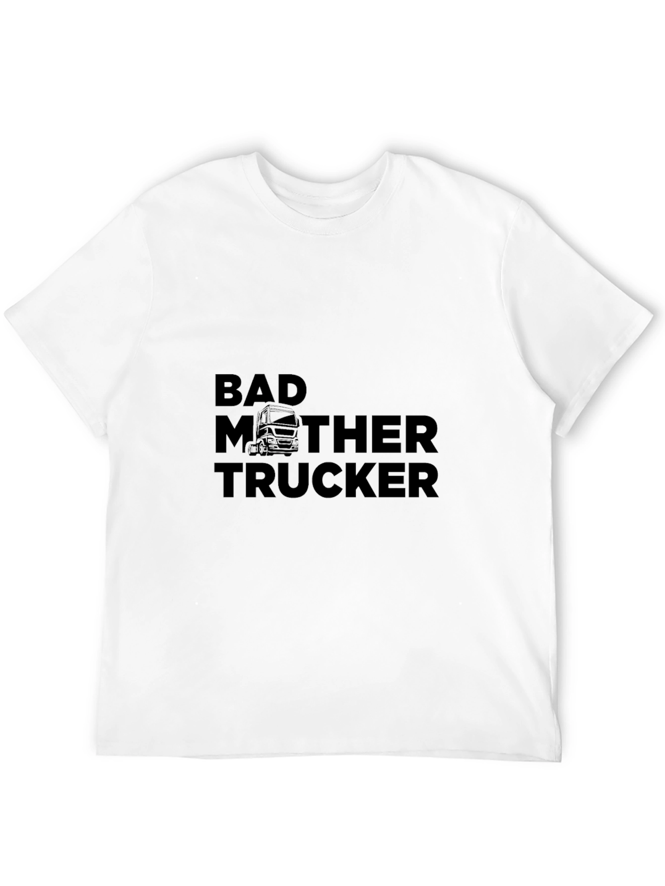 Bad Mother Trucker Black T-Shirt