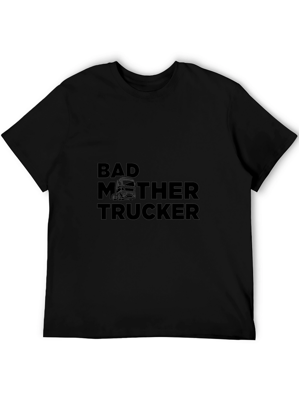 Bad Mother Trucker Black T-Shirt