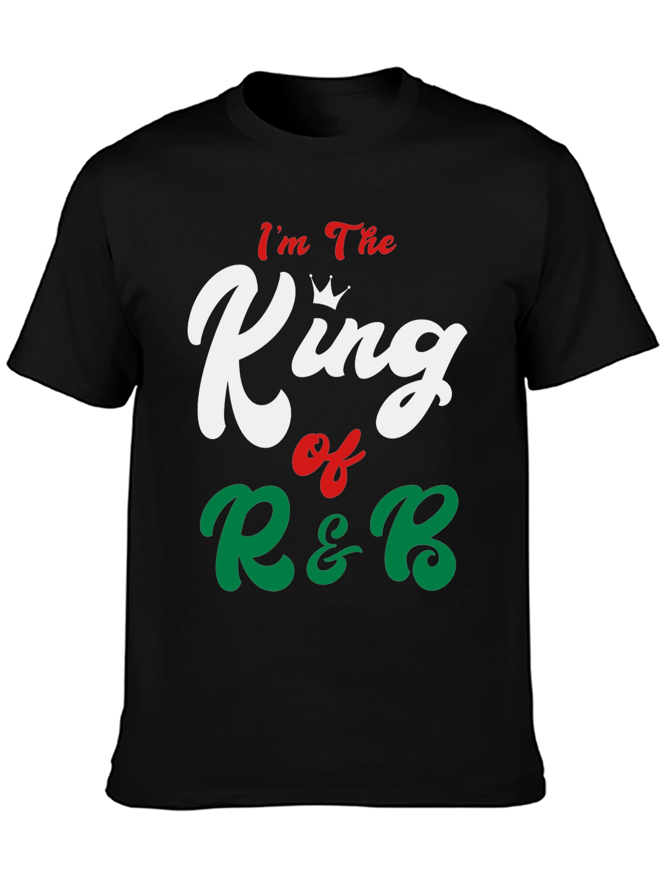Im The King of R&B Graphic Tee