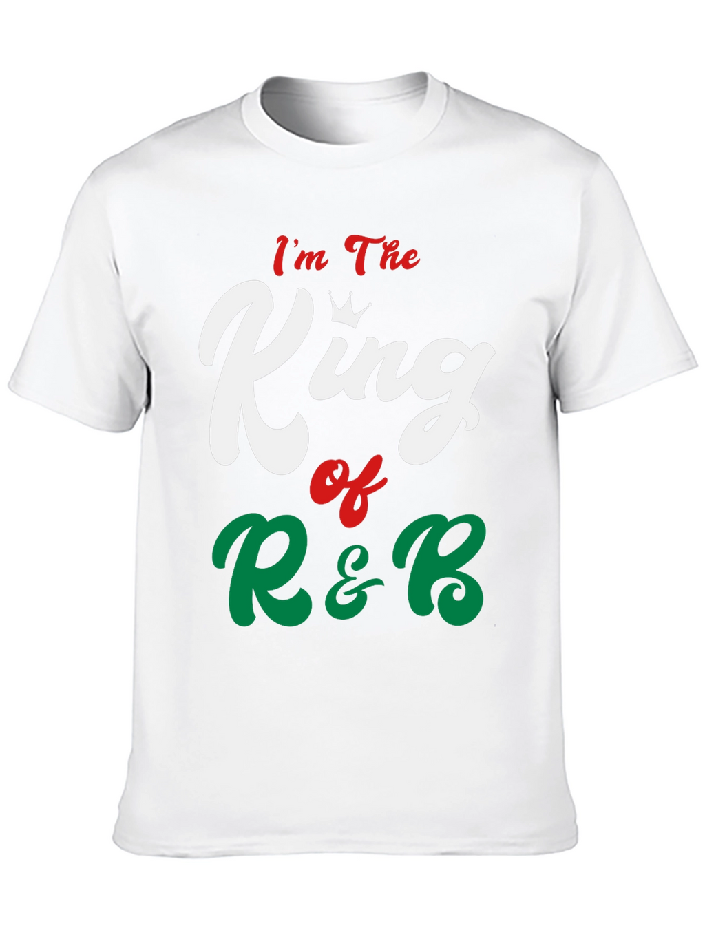 Im The King of R&B Graphic Tee