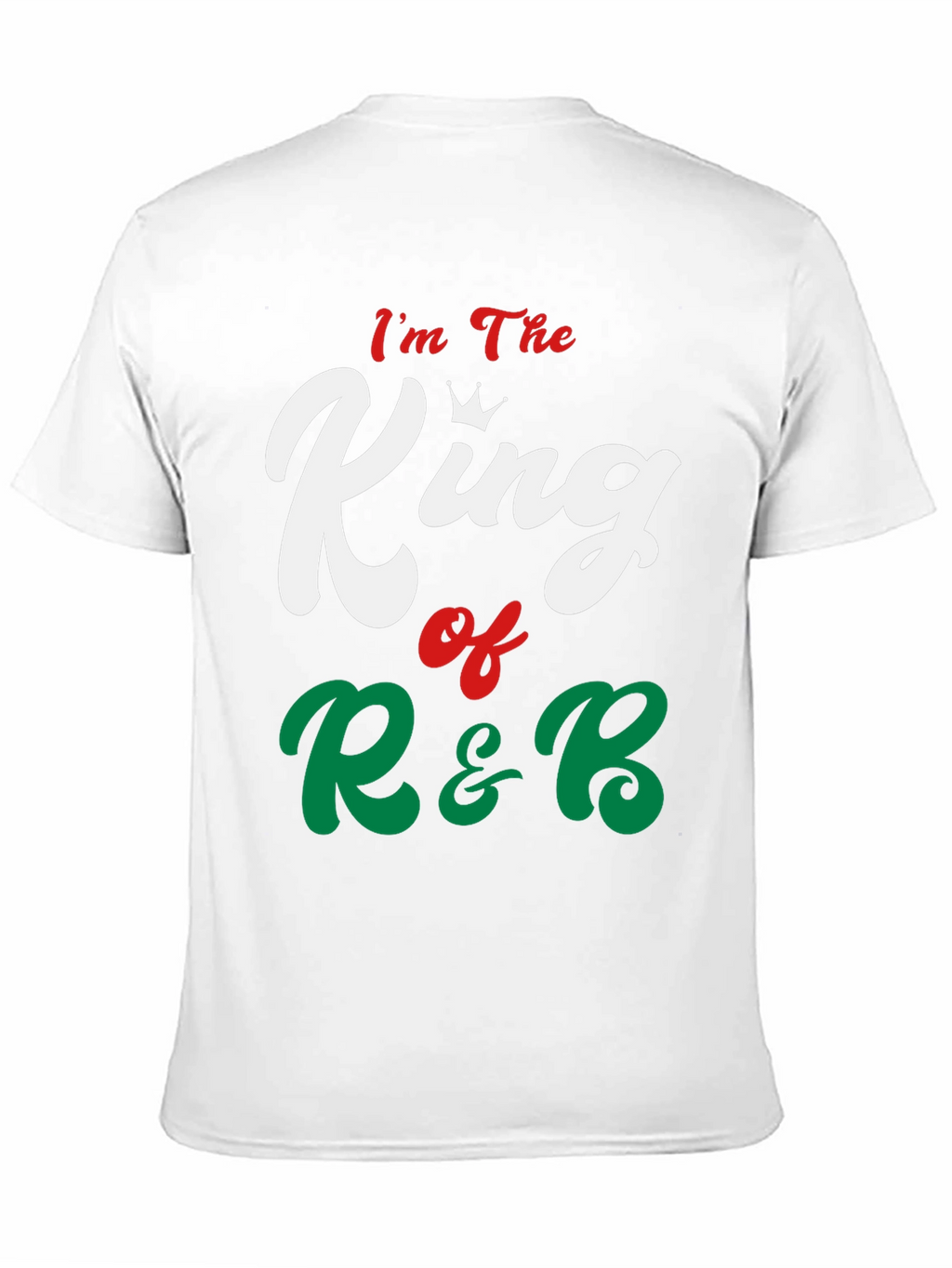 Im The King of R&B Graphic Tee