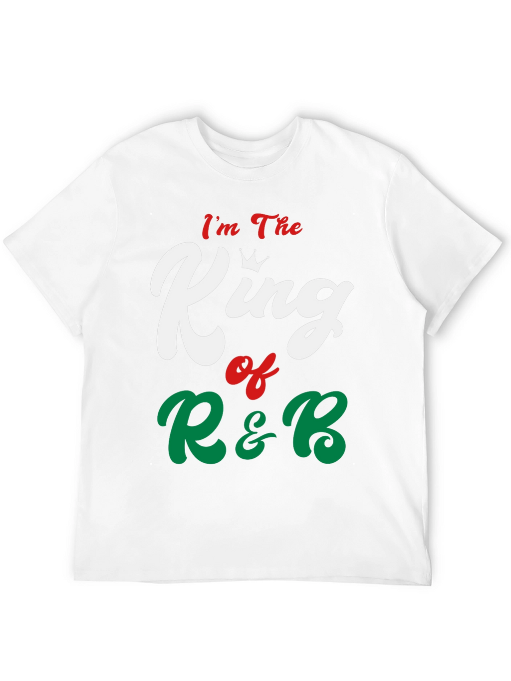 Im The King of R&B Graphic Tee