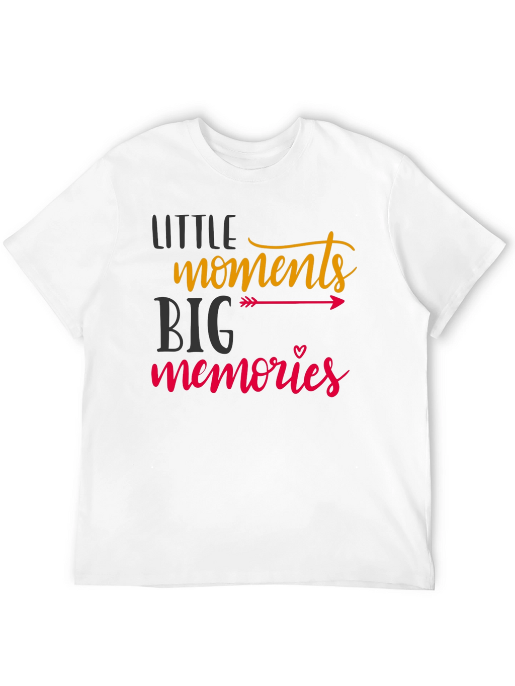Little Moments Big Memories Graphic T-Shirt