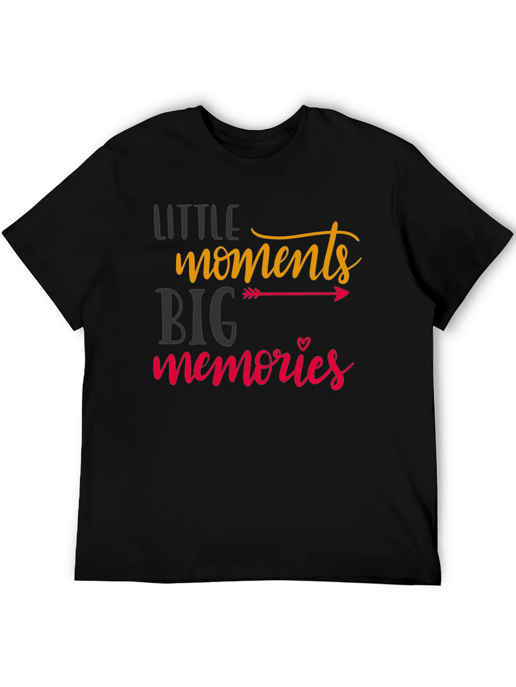 Little Moments Big Memories Graphic T-Shirt