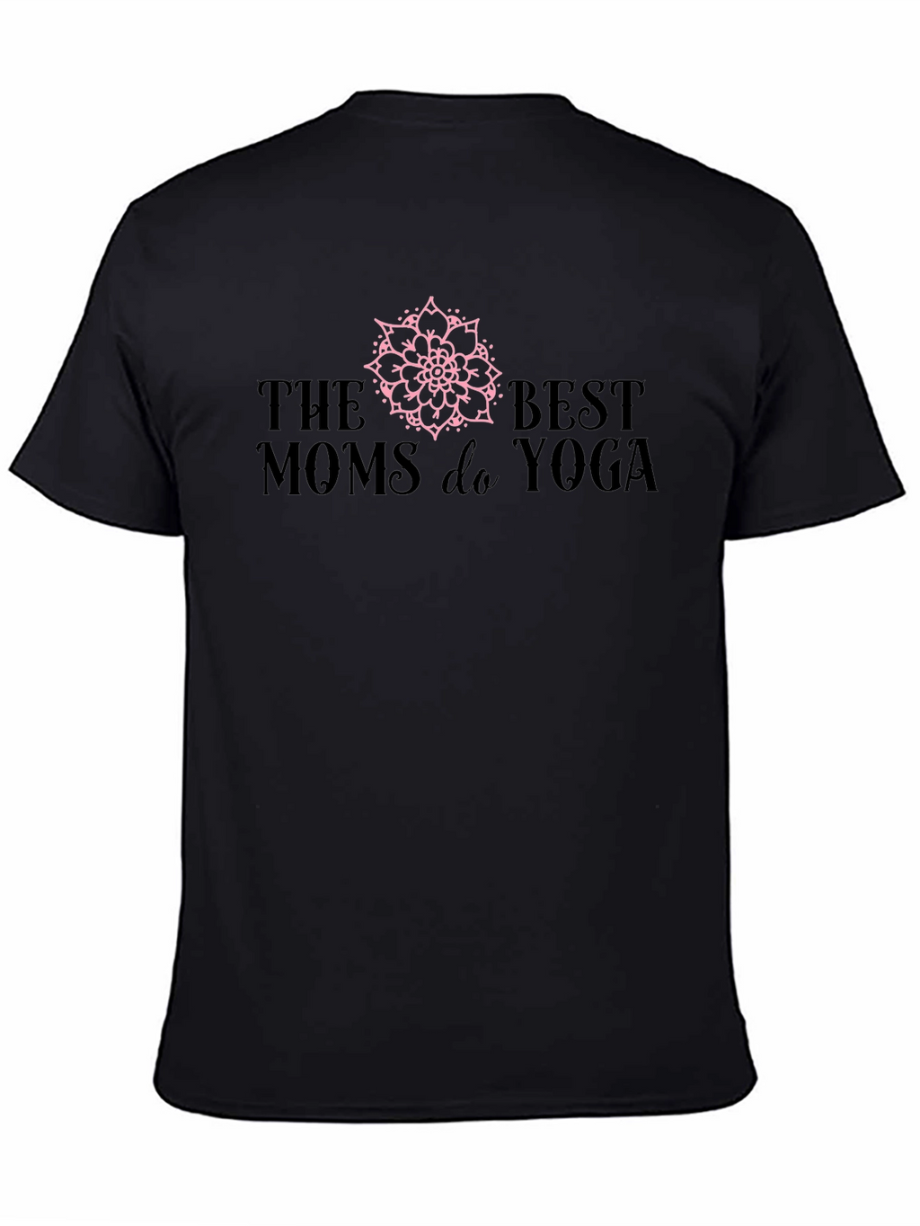 Best Moms do Yoga Graphic T-Shirt