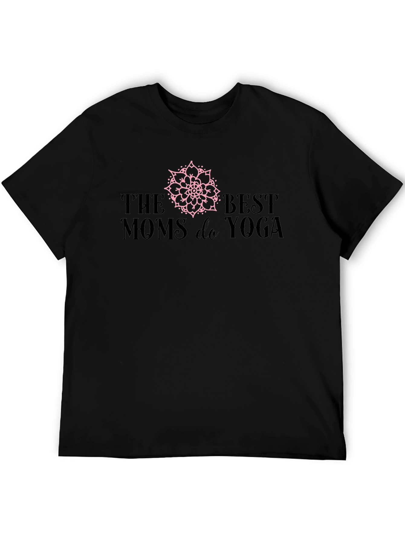 Best Moms do Yoga Graphic T-Shirt