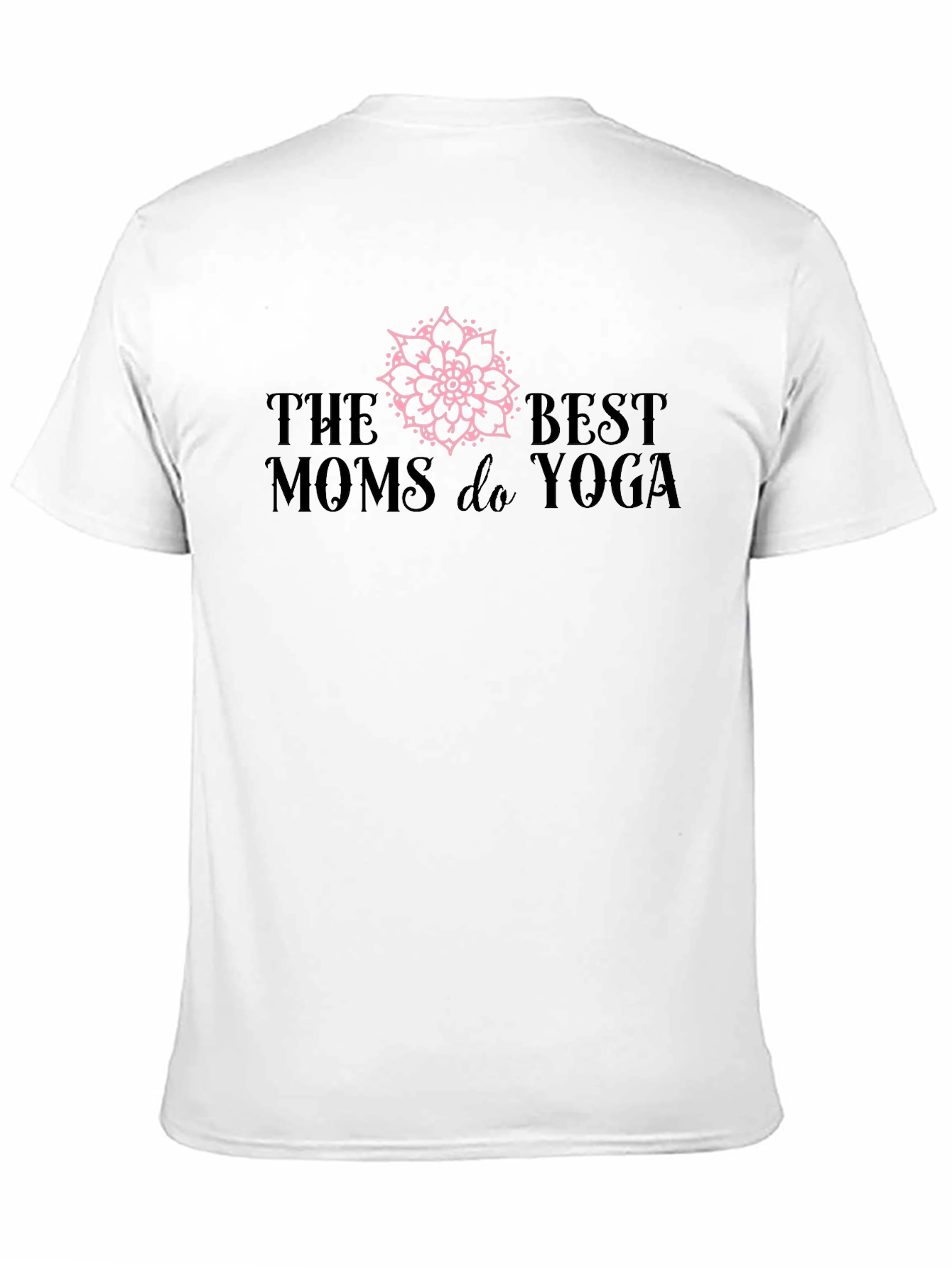 Best Moms do Yoga Graphic T-Shirt
