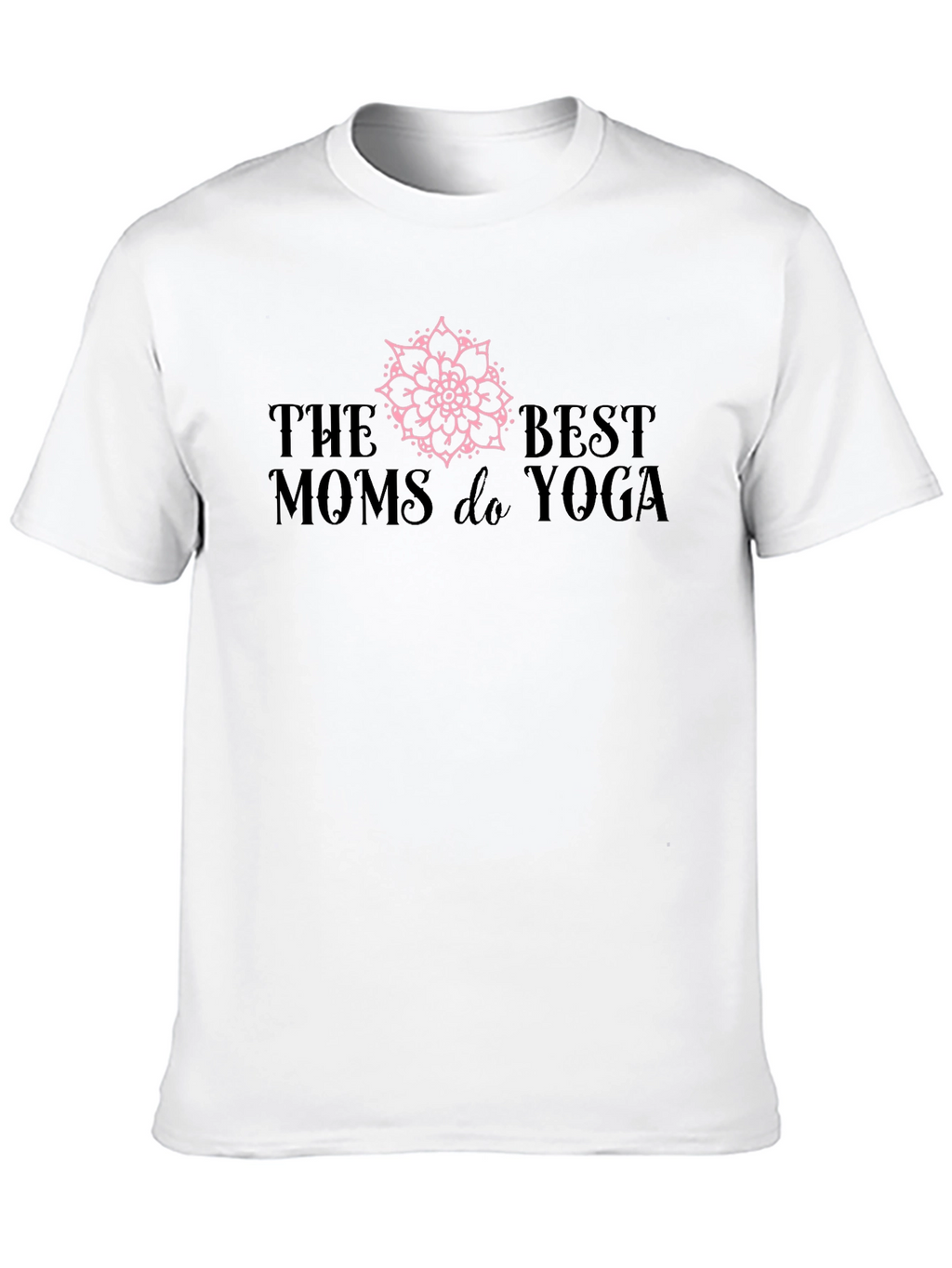 Best Moms do Yoga Graphic T-Shirt