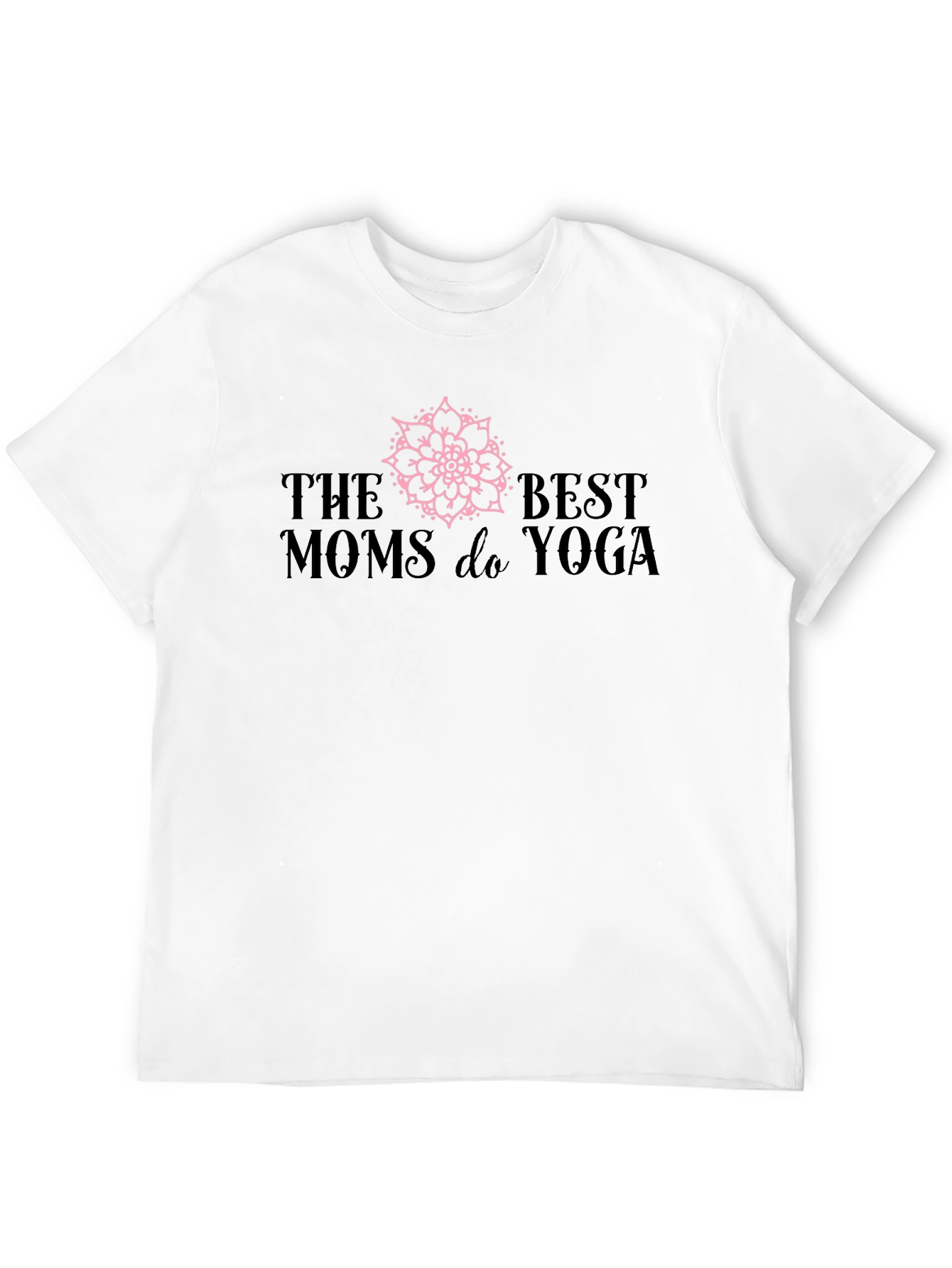 Best Moms do Yoga Graphic T-Shirt