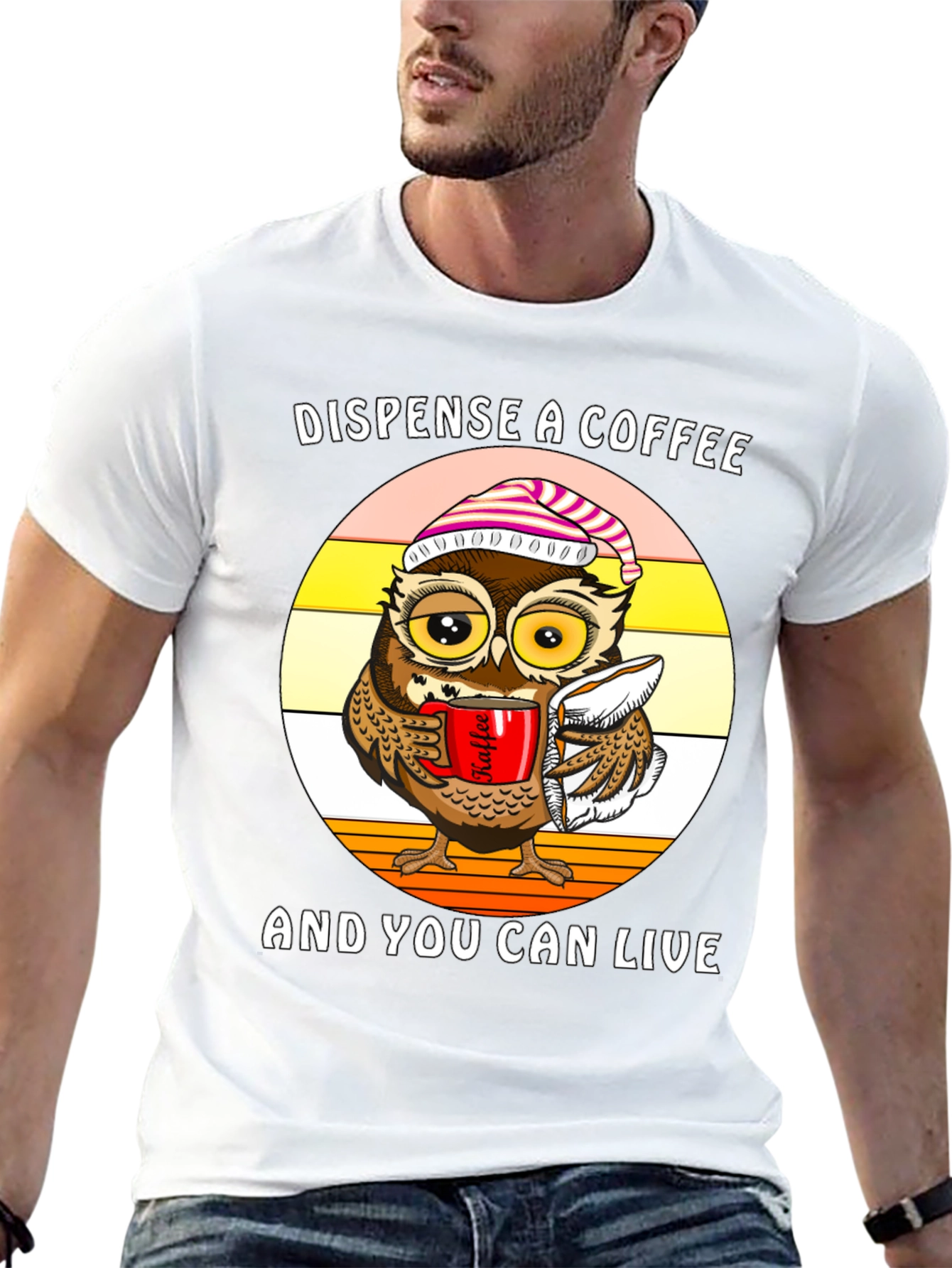 Dispense Coffee Owl T-Shirt - Live and Laugh!