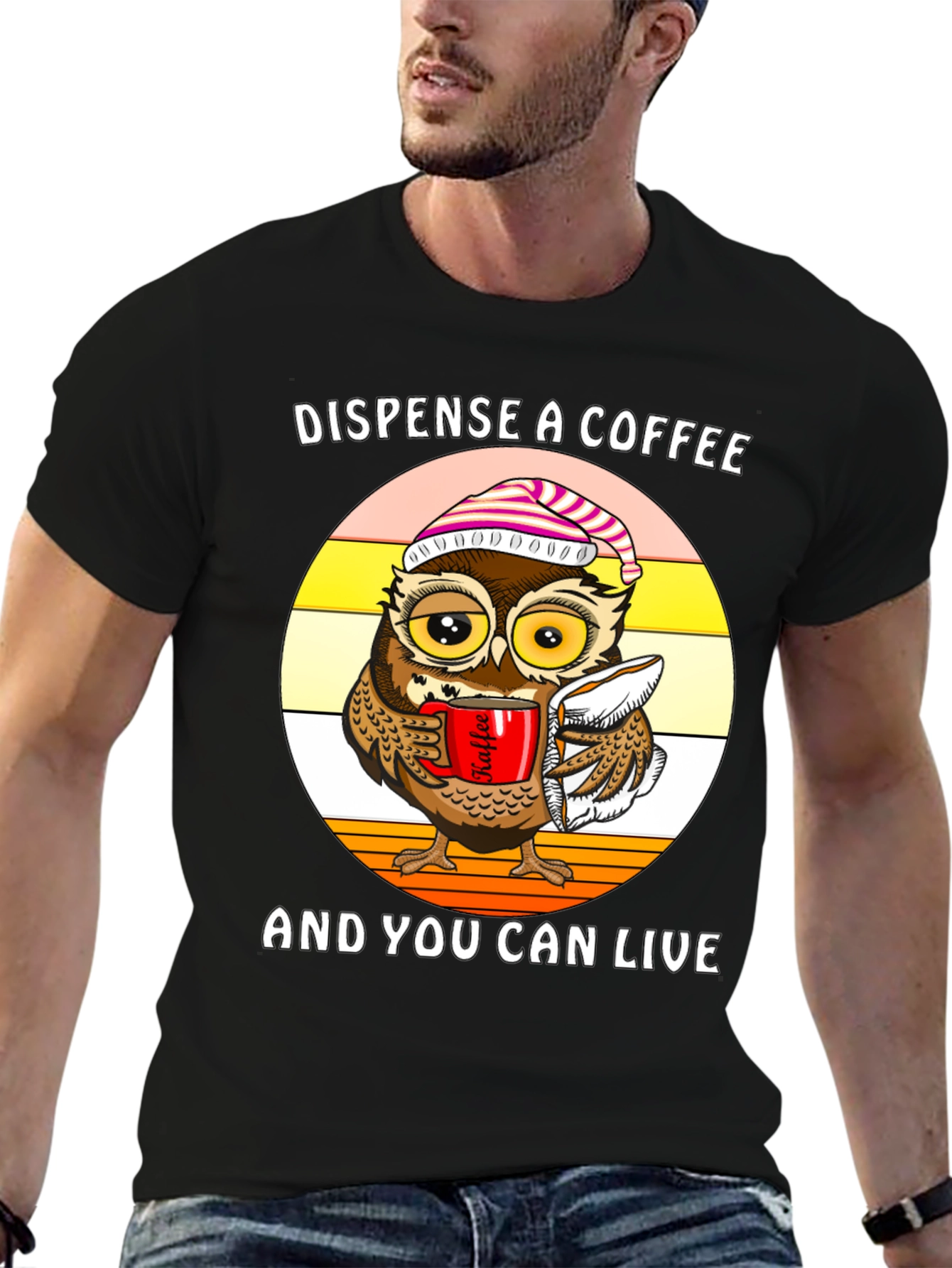 Dispense Coffee Owl T-Shirt - Live and Laugh!