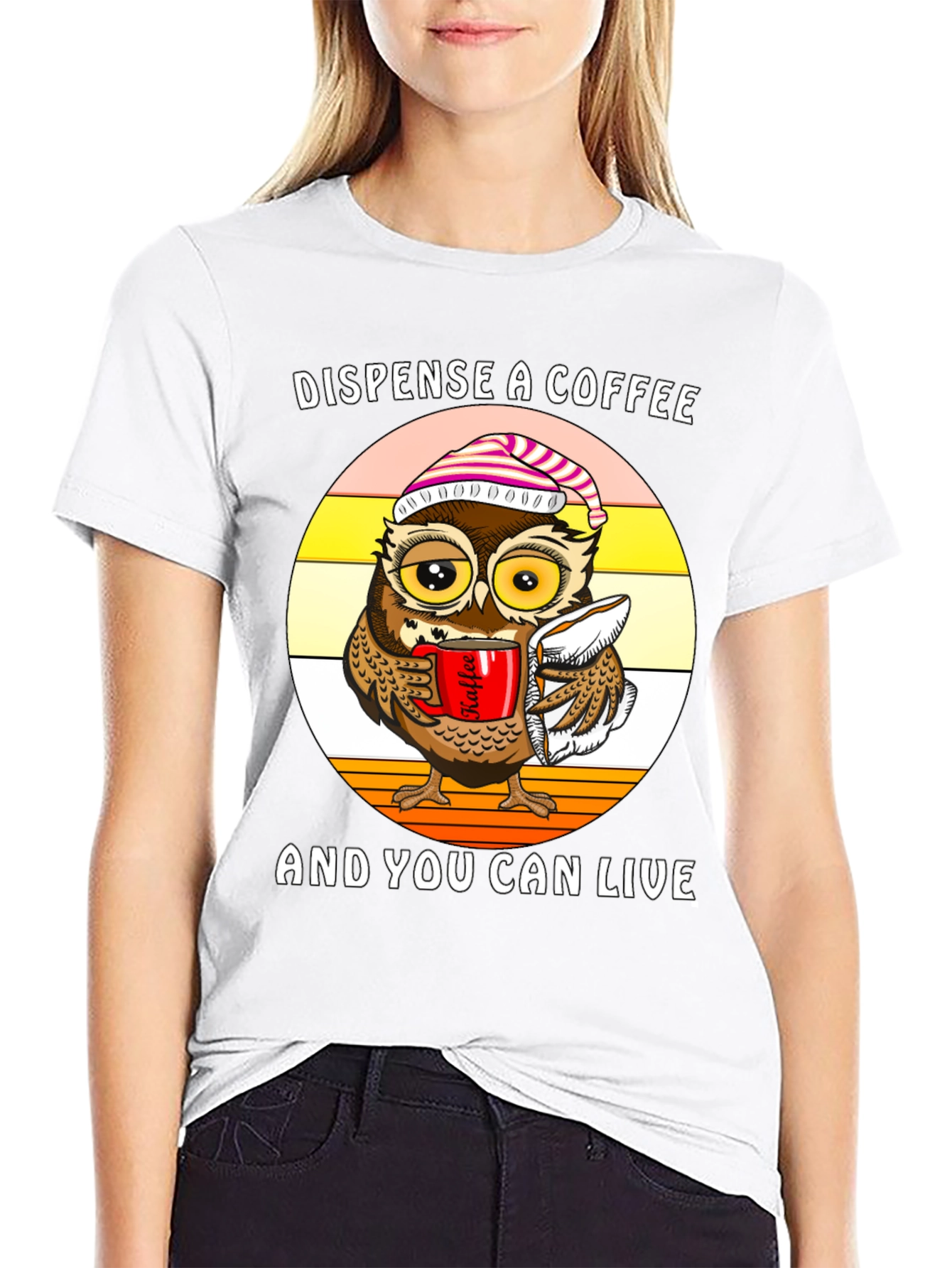 Dispense Coffee Owl T-Shirt - Live and Laugh!