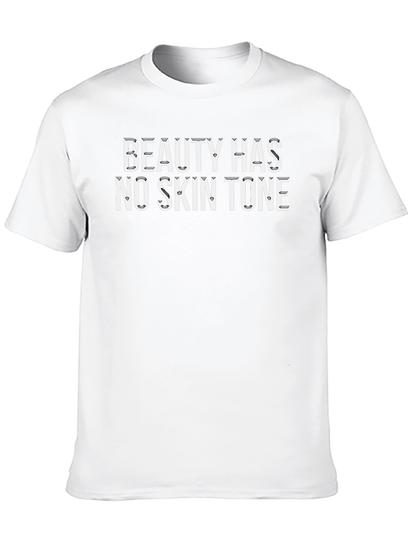 Beauty Has No Skin Tone Graphic T-Shirt - Unisex