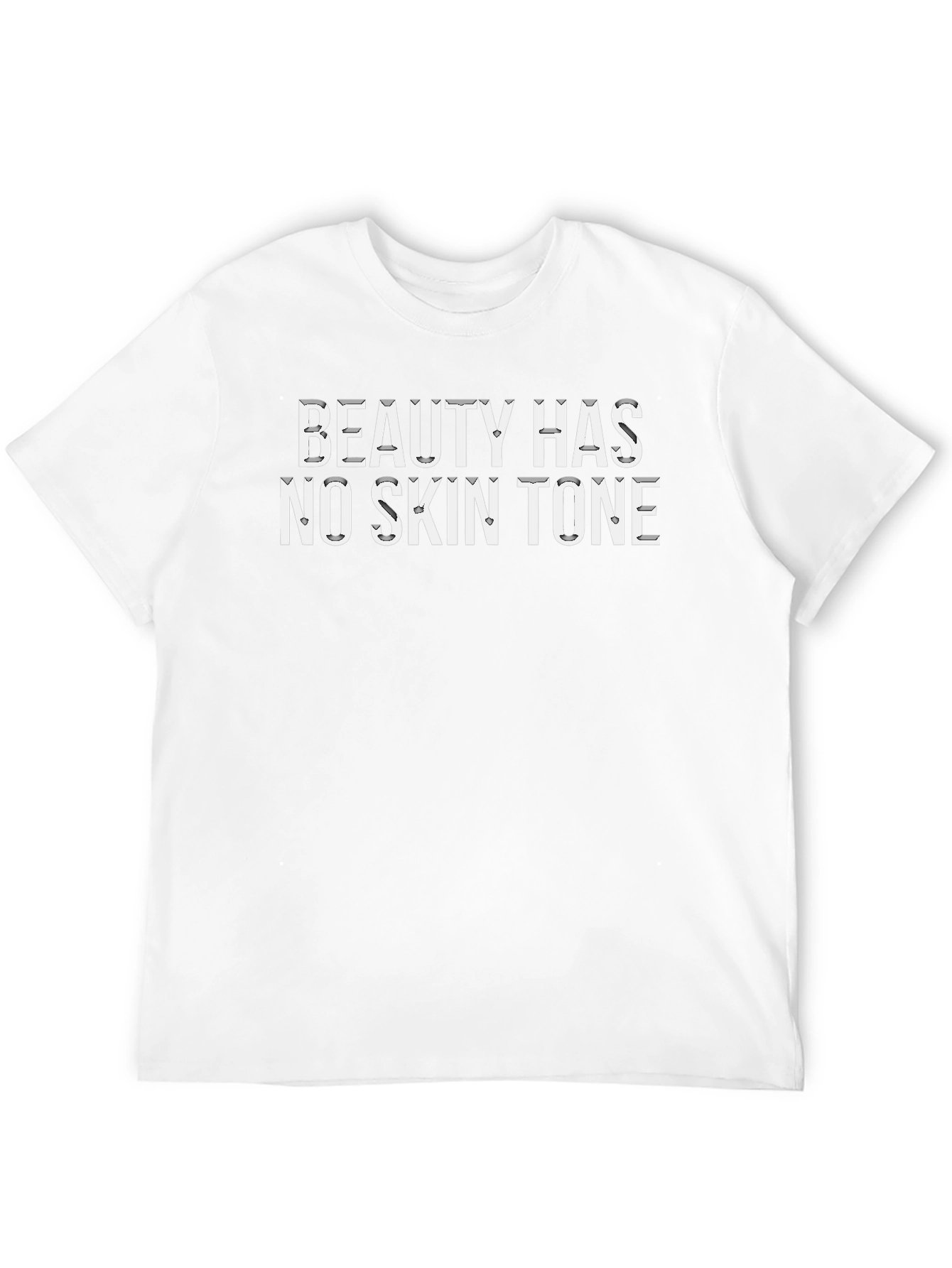 Beauty Has No Skin Tone Graphic T-Shirt - Unisex