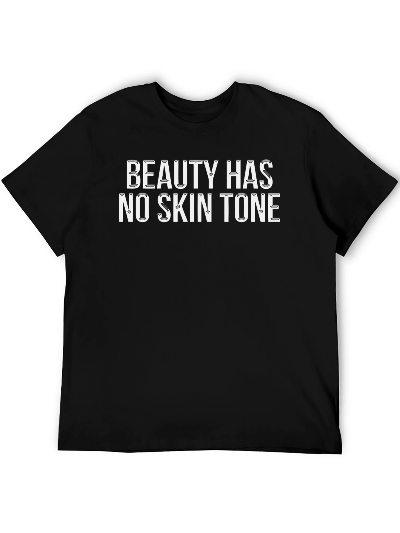Beauty Has No Skin Tone Graphic T-Shirt - Unisex