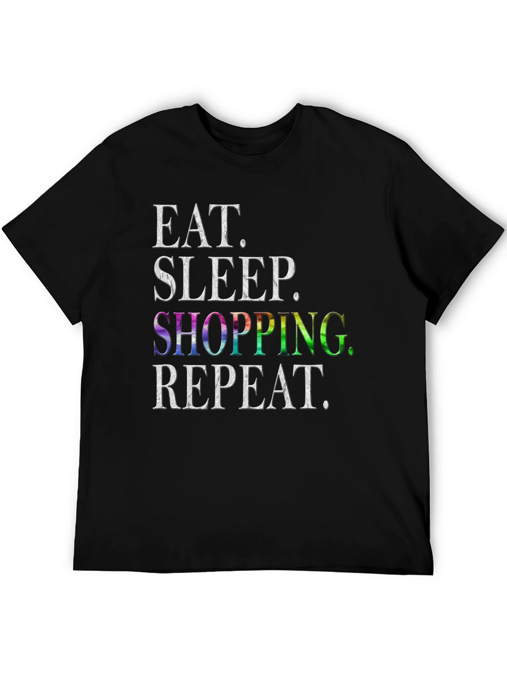 Eat Sleep Shopping Repeat T-Shirt
