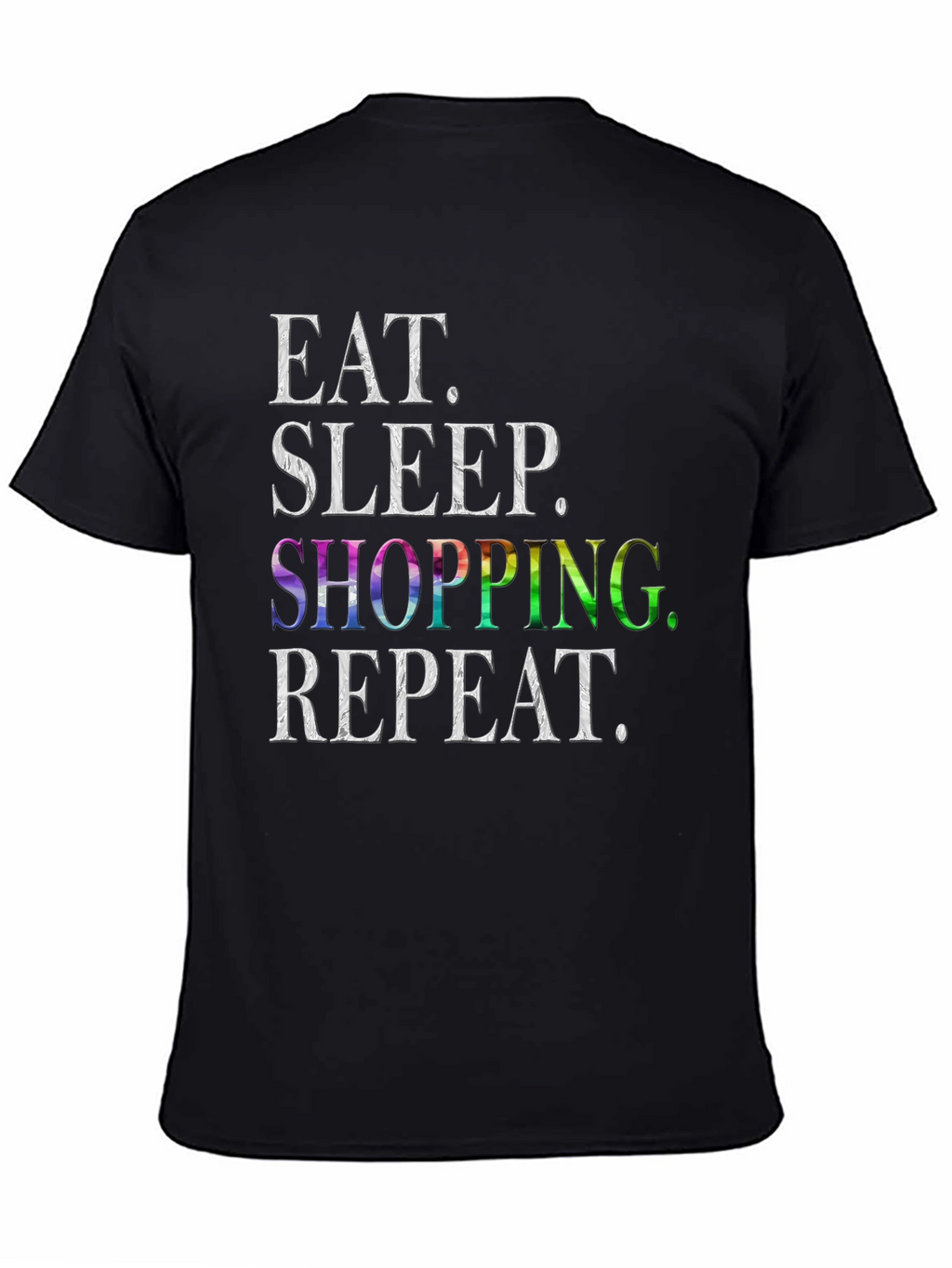 Eat Sleep Shopping Repeat T-Shirt