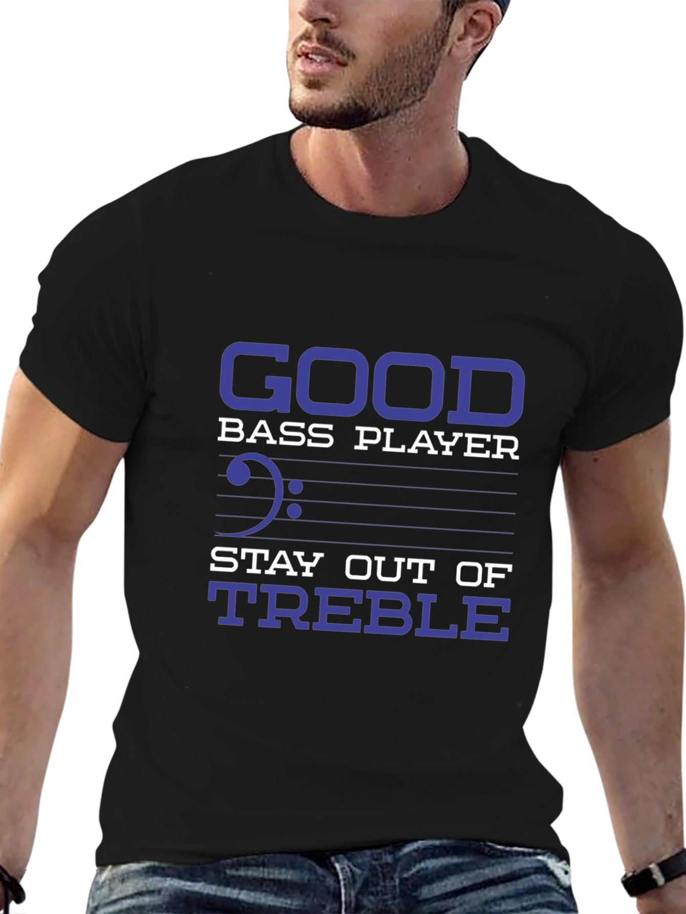 Bass Player T-Shirt - Stay Out of Treble