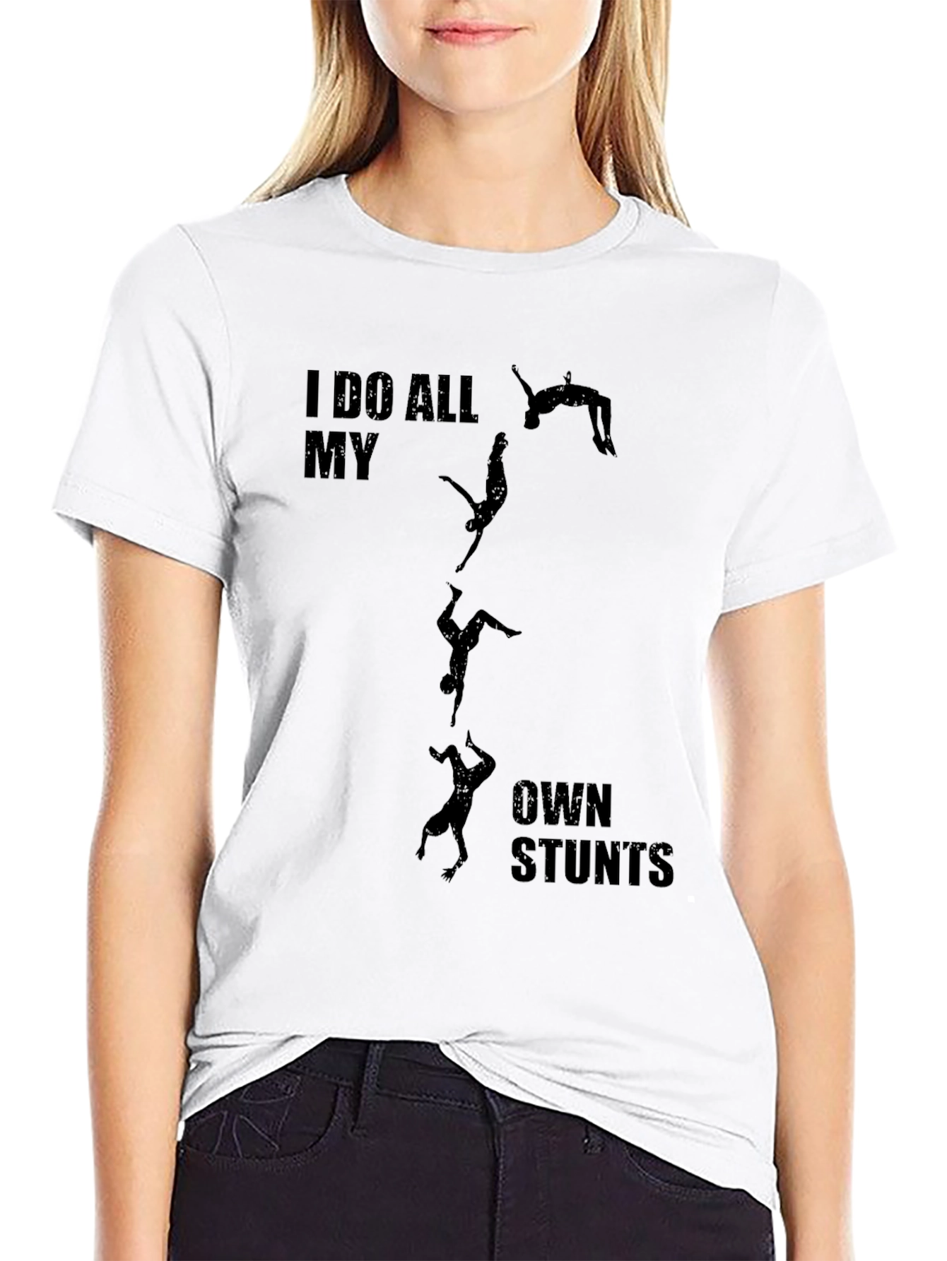 I Do All My Own Stunts Graphic T-Shirt