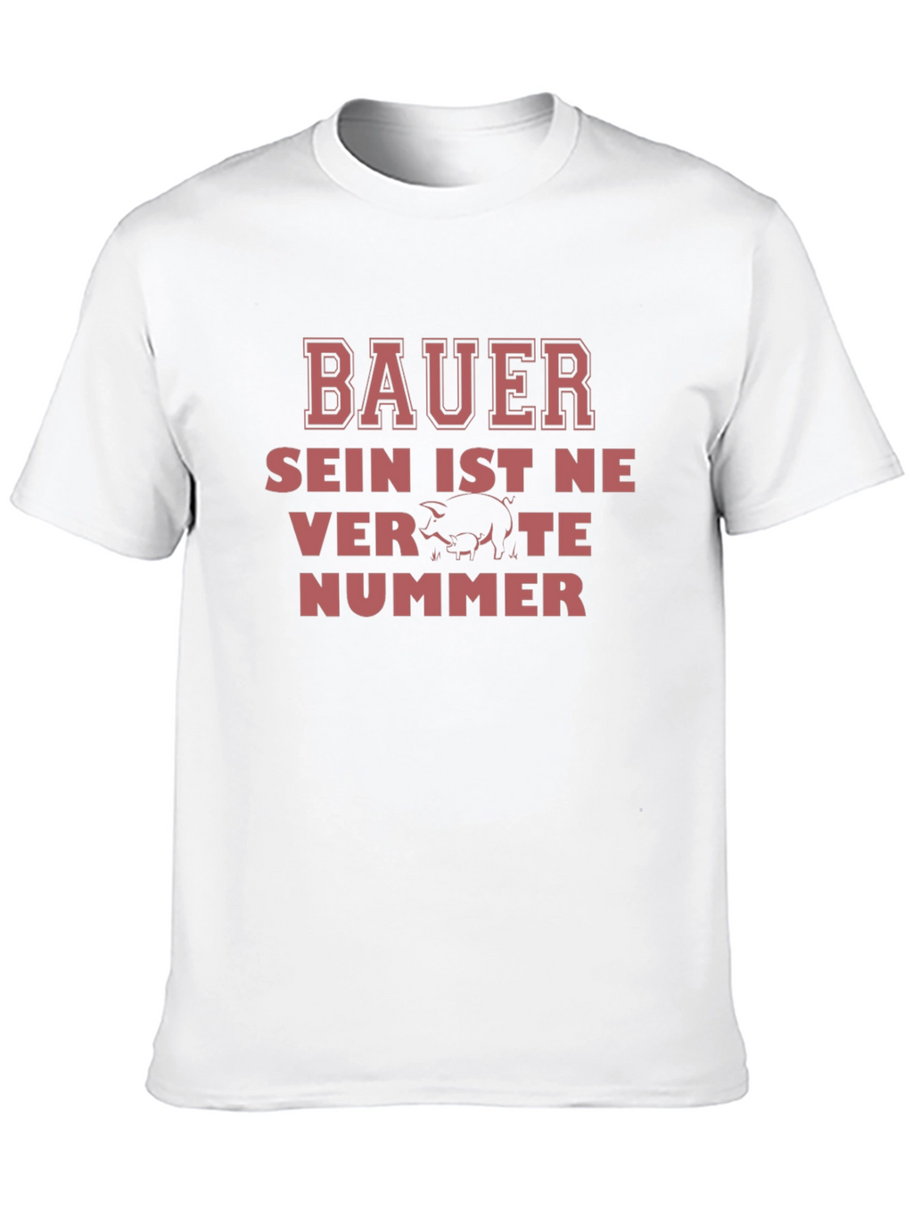 Bauer Sein Ist Ne Verte Nummer T-Shirt