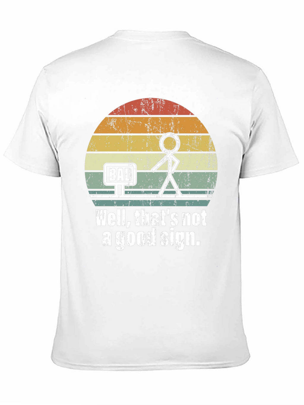 Bad Sign T-Shirt - Funny Graphic Tee